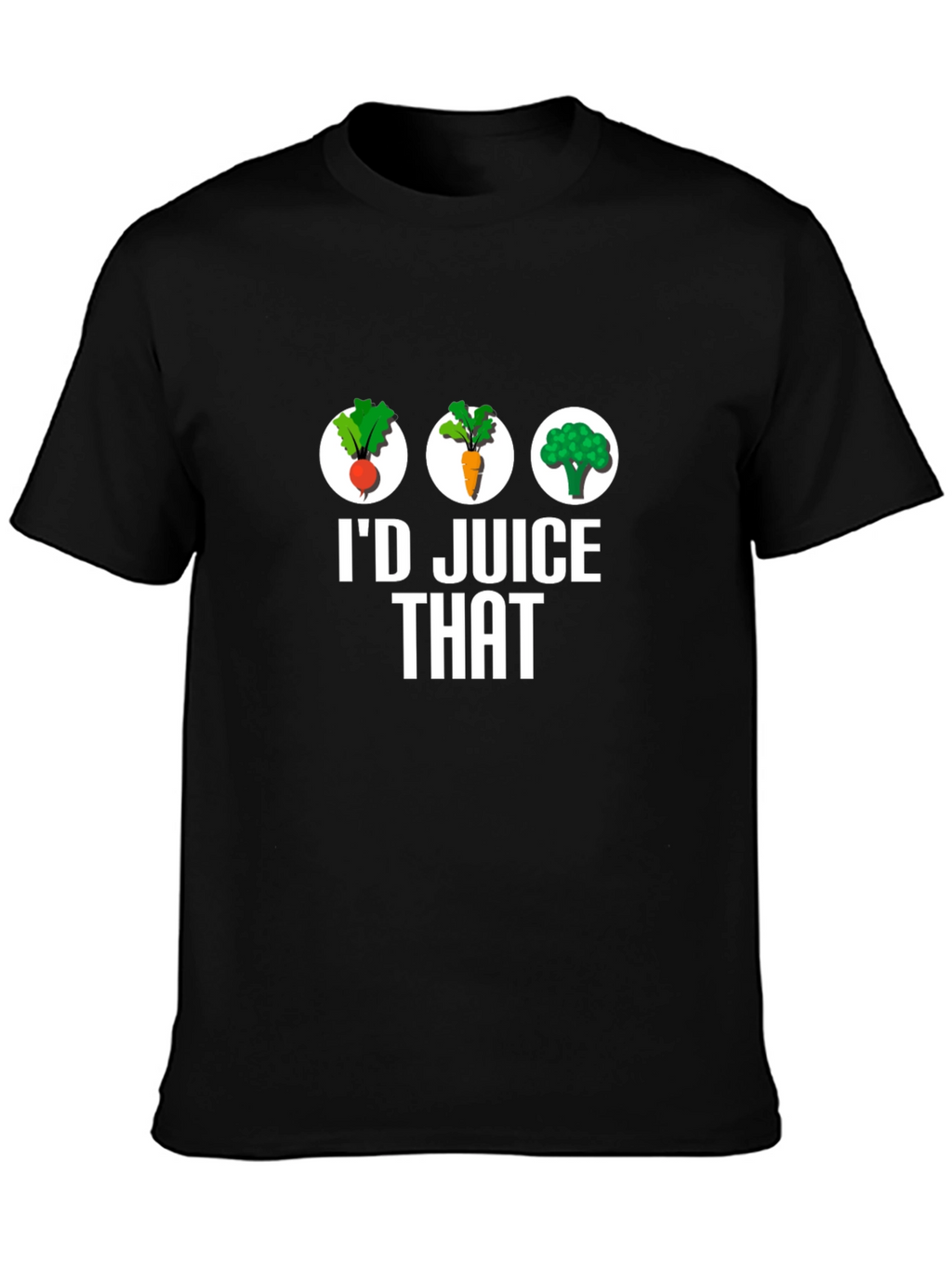 Id Juice That T-Shirt - Healthy Eating