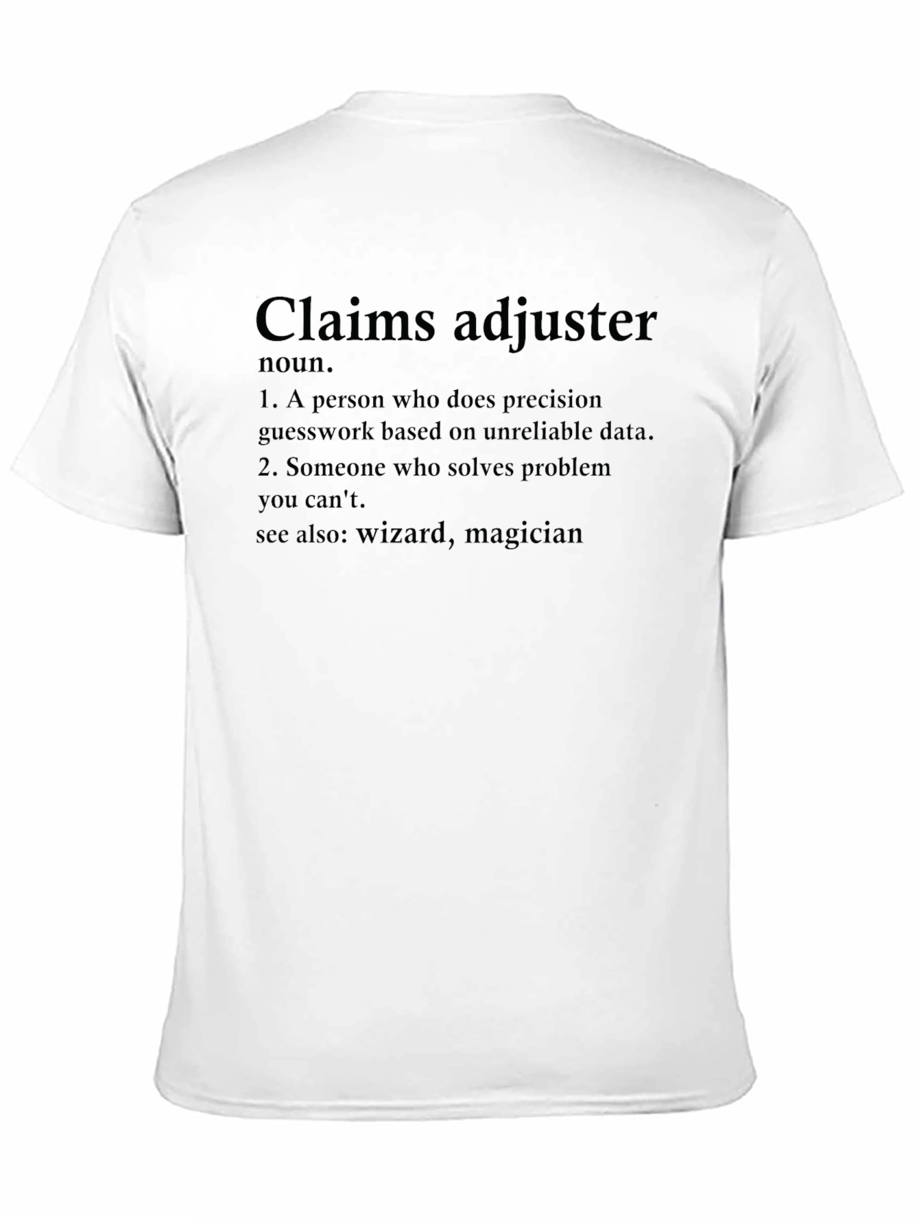 Claims Adjuster Definition T-Shirt