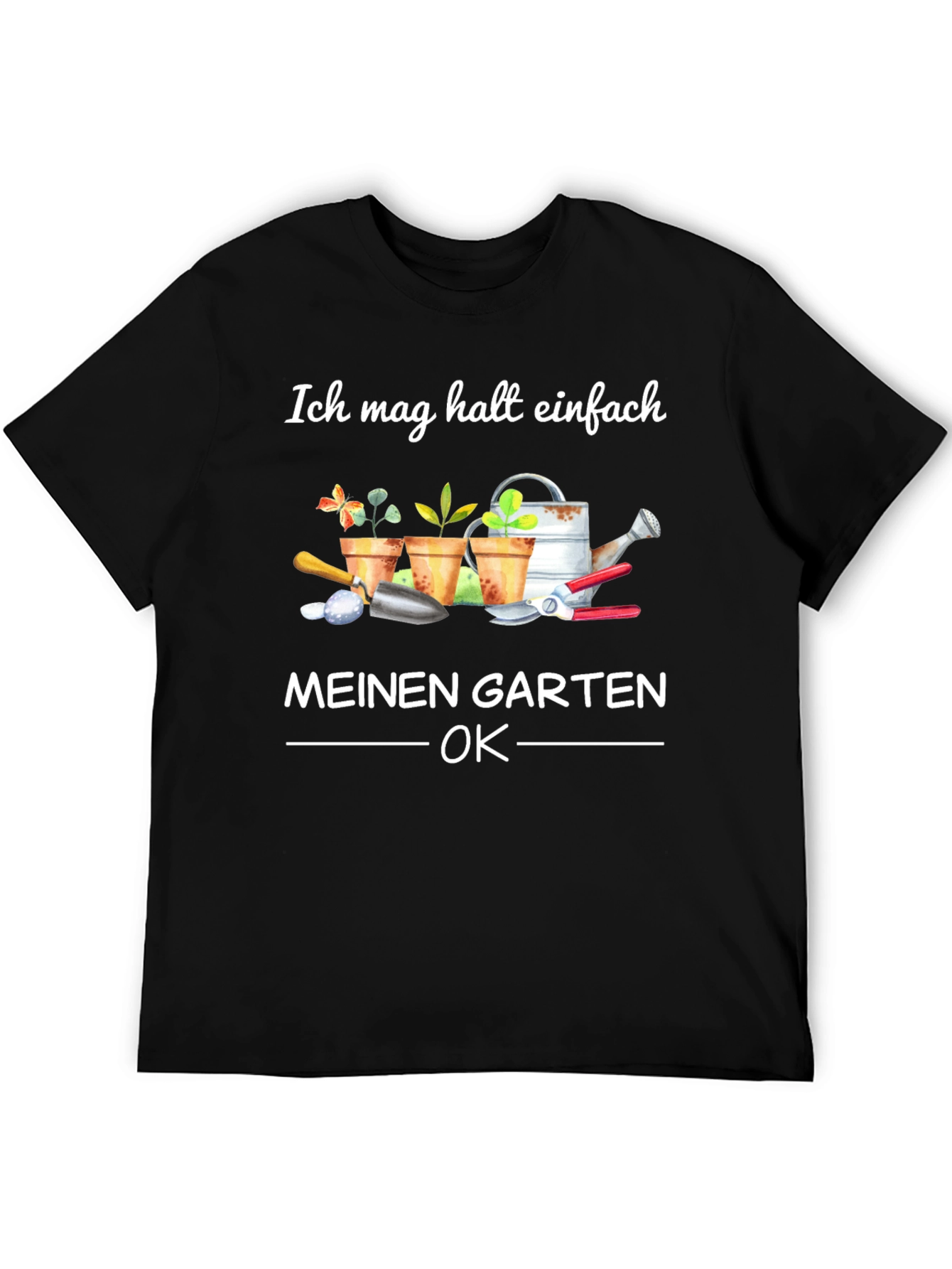 Ich Mag Halt Einfach Meinen Garten OK T-Shirt