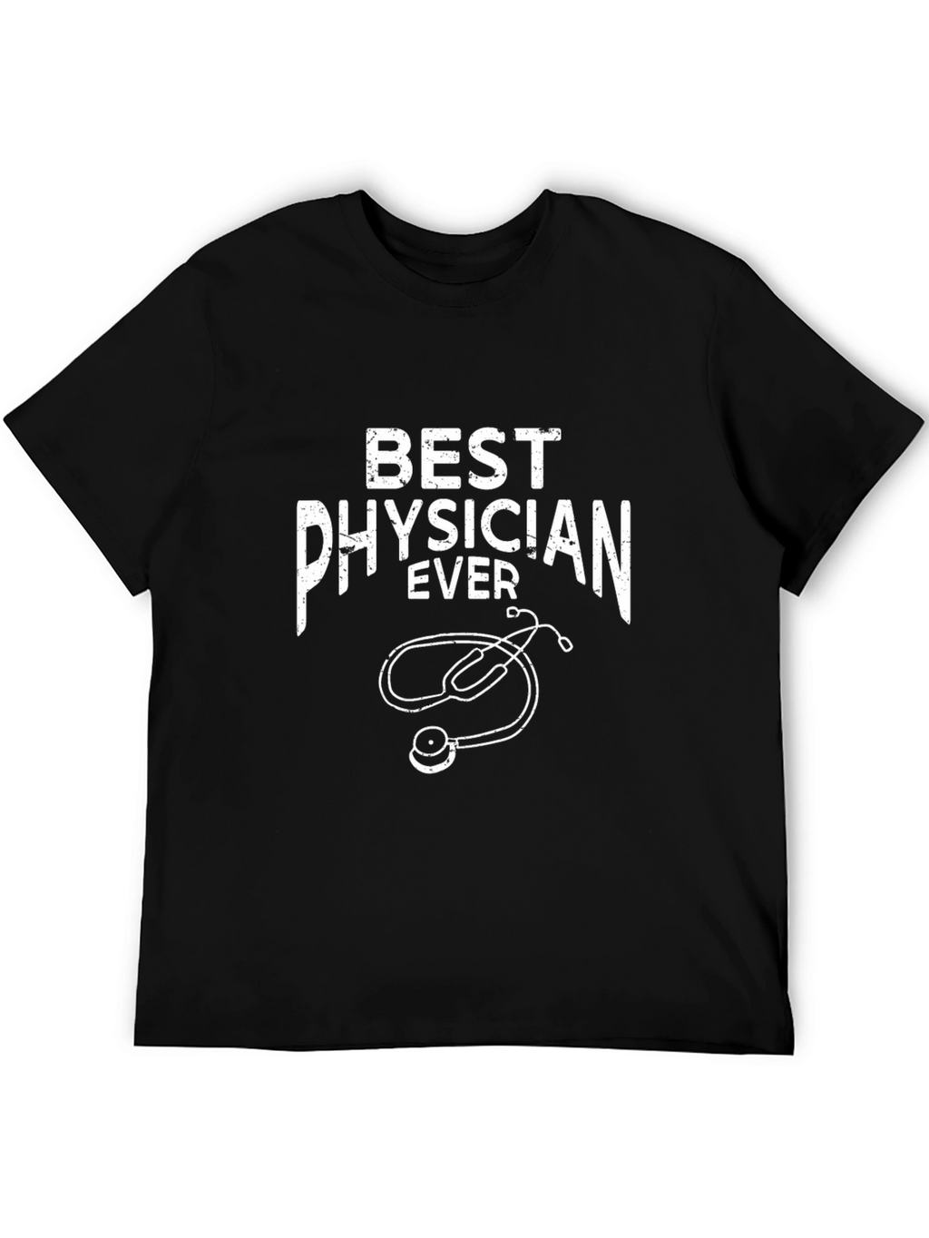 Best Physician Ever T-Shirt Doctor Gift