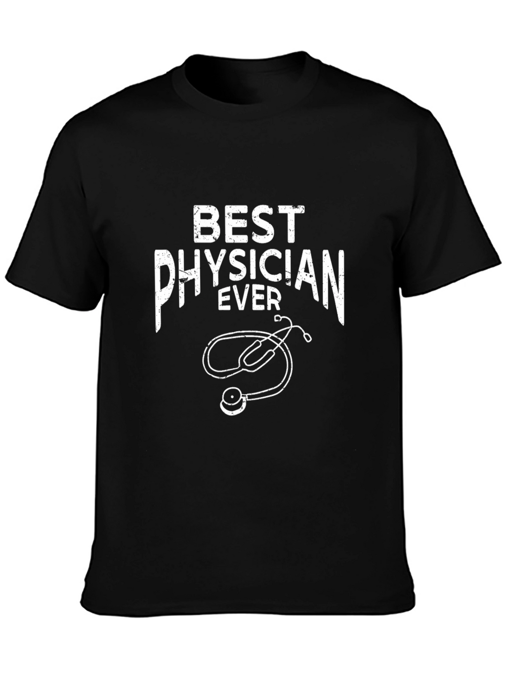 Best Physician Ever T-Shirt Doctor Gift