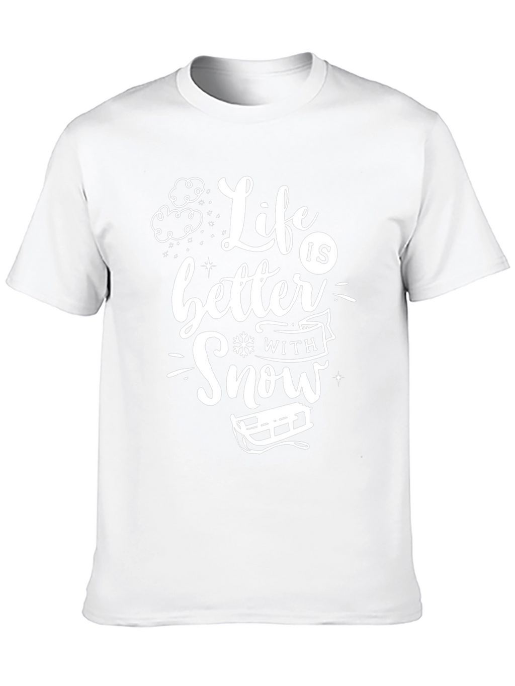 Life is Better With Snow T-Shirt