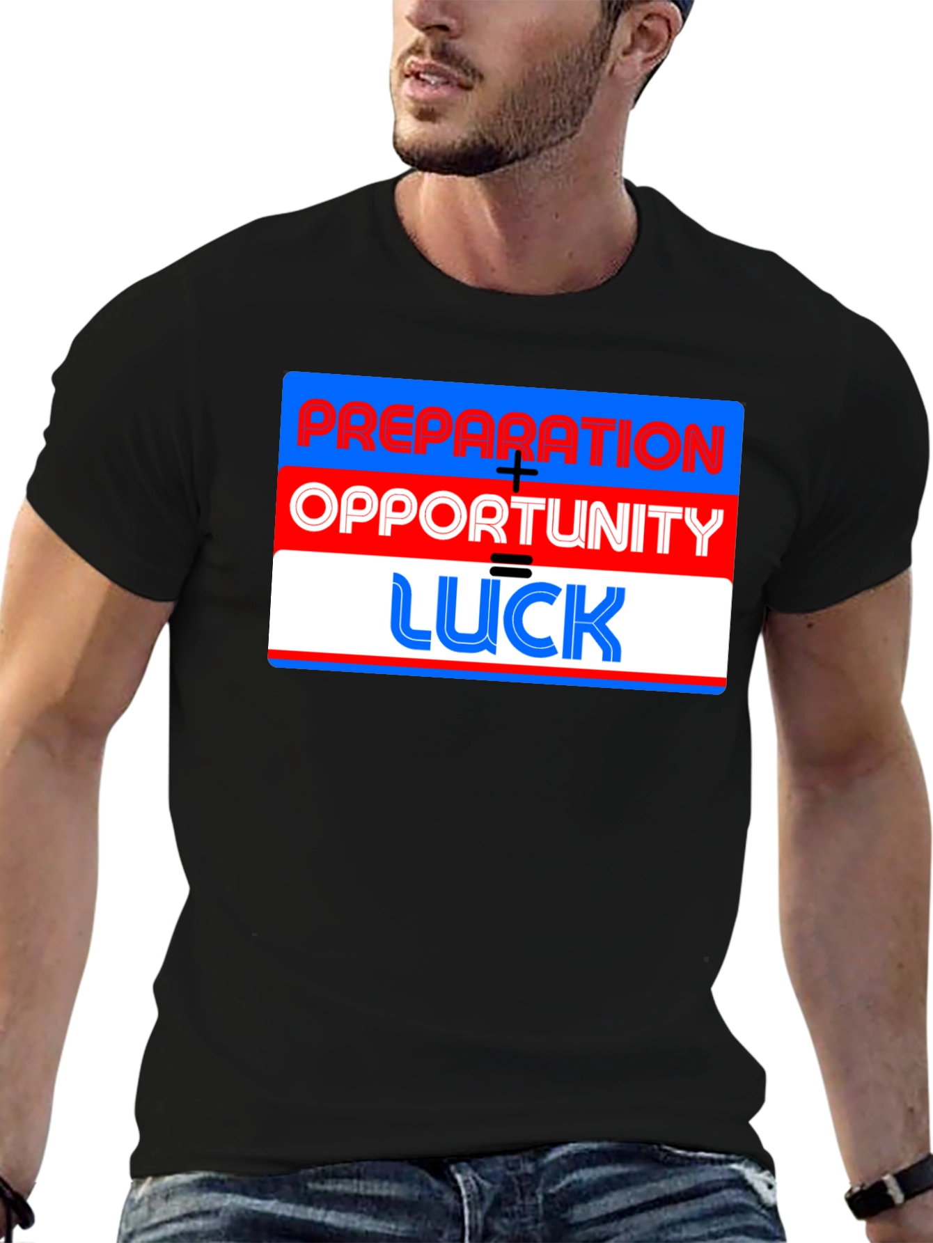 Preparation + Opportunity = Luck T-Shirt