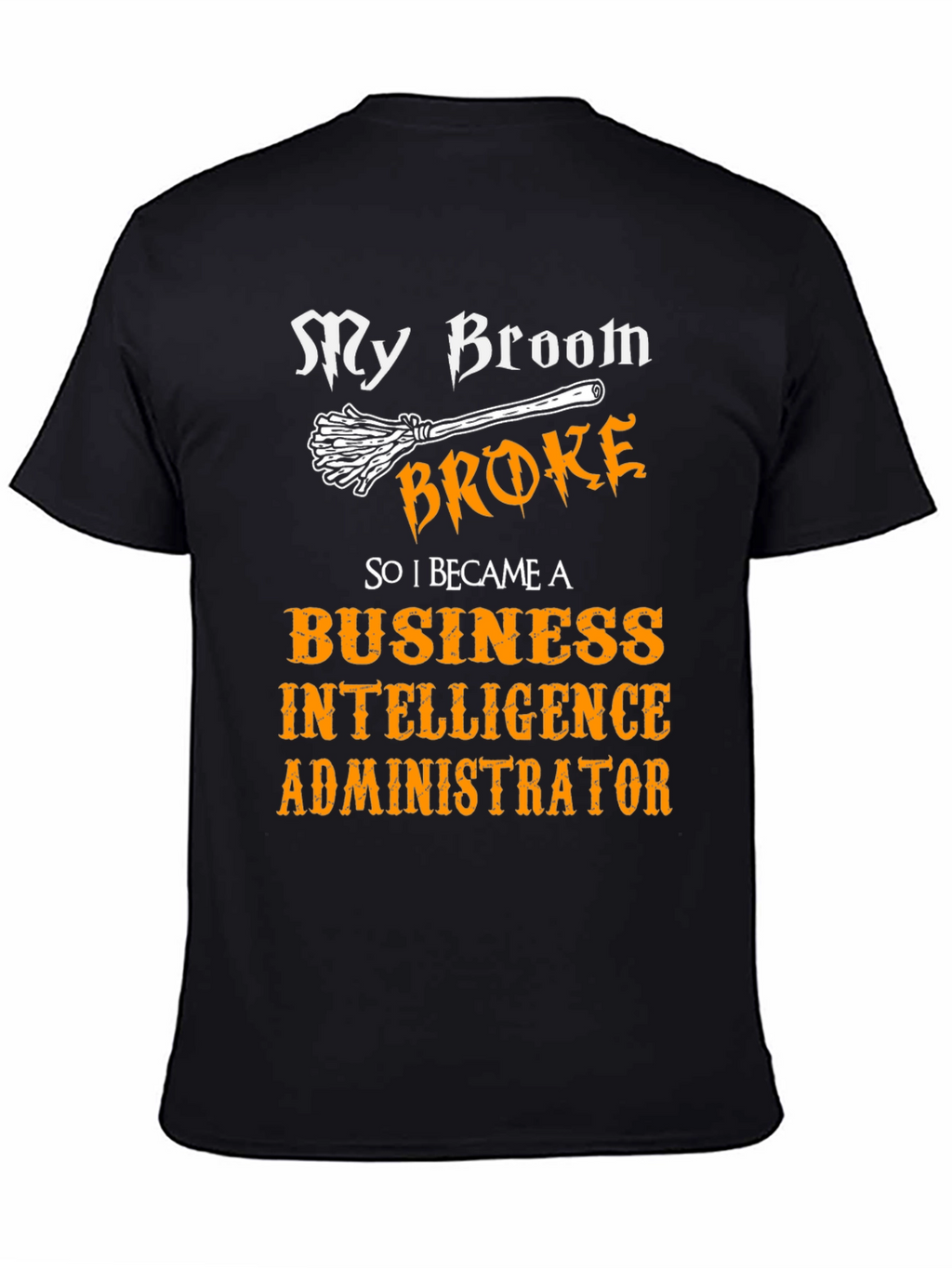 Funny Business Intelligence Admin Halloween T-Shirt