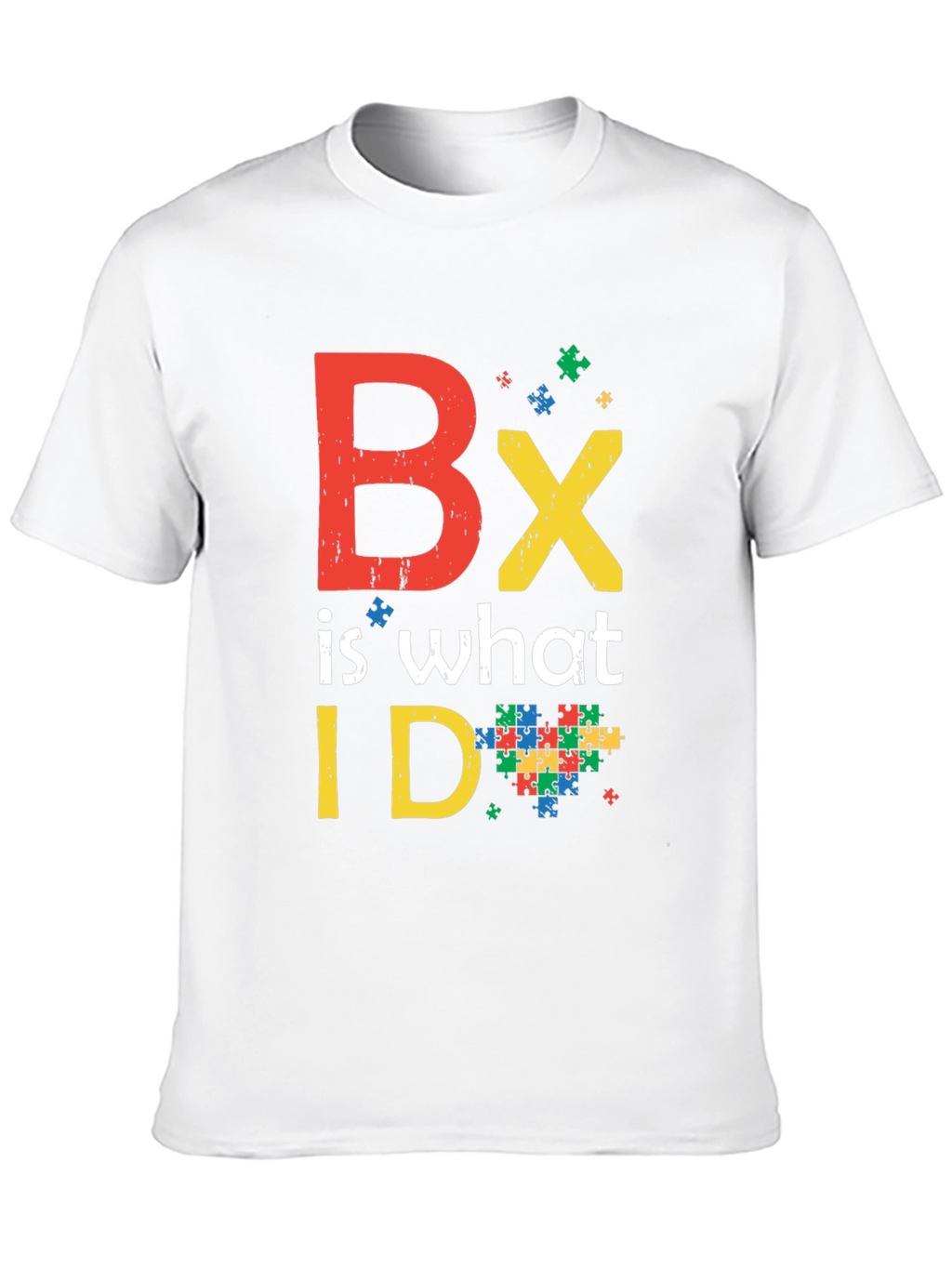 BX is What I Do Autism Awareness Tee