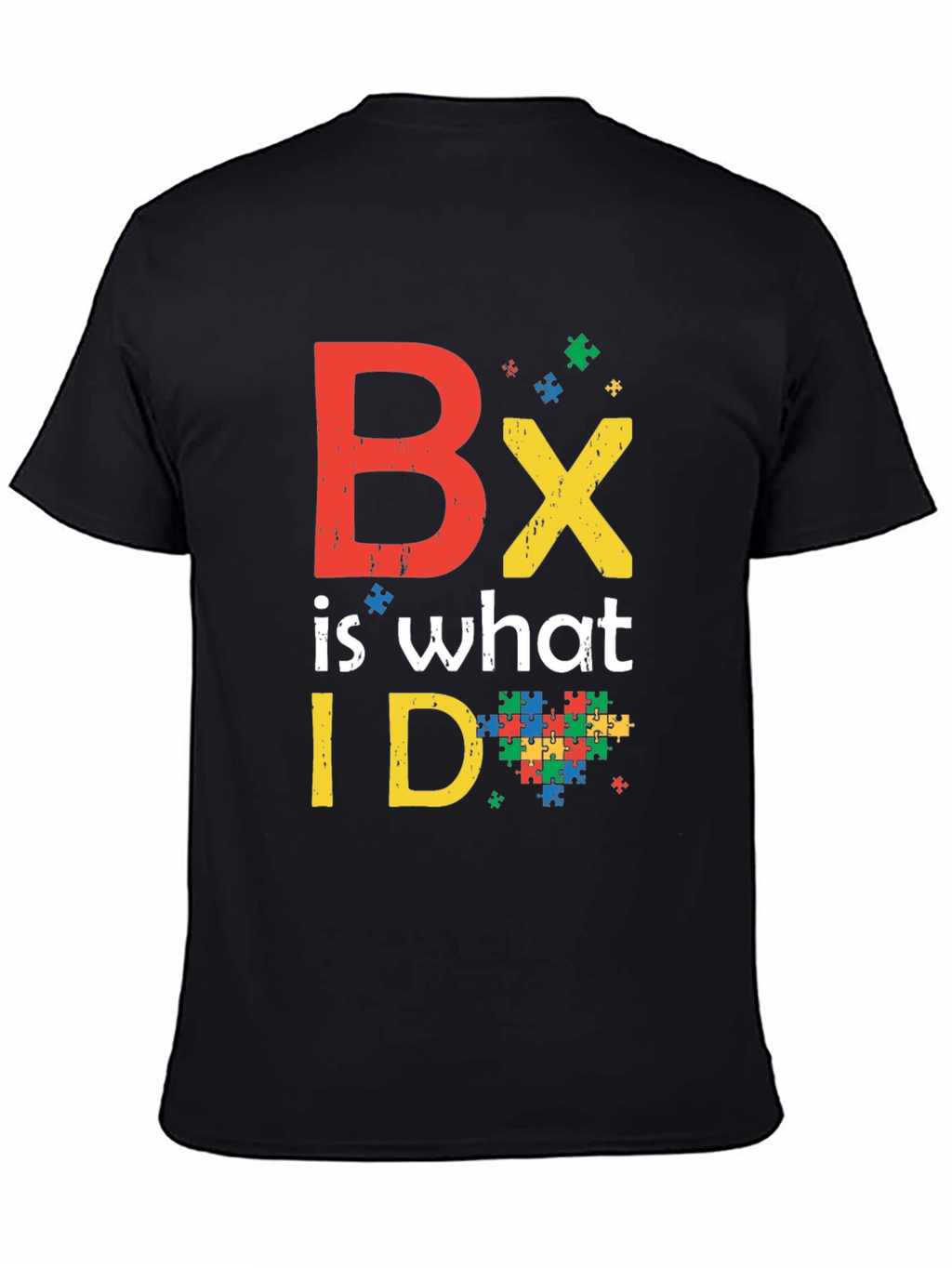 BX is What I Do Autism Awareness Tee