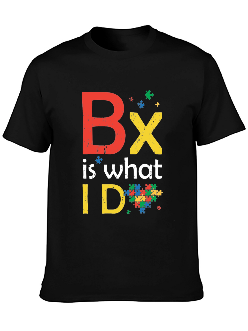 BX is What I Do Autism Awareness Tee