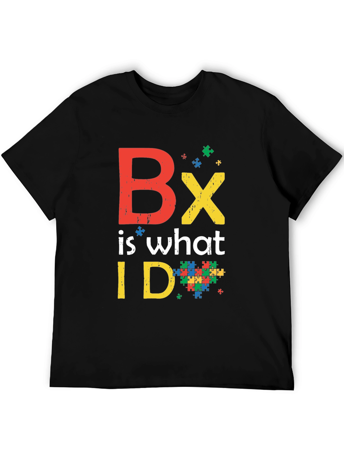 BX is What I Do Autism Awareness Tee