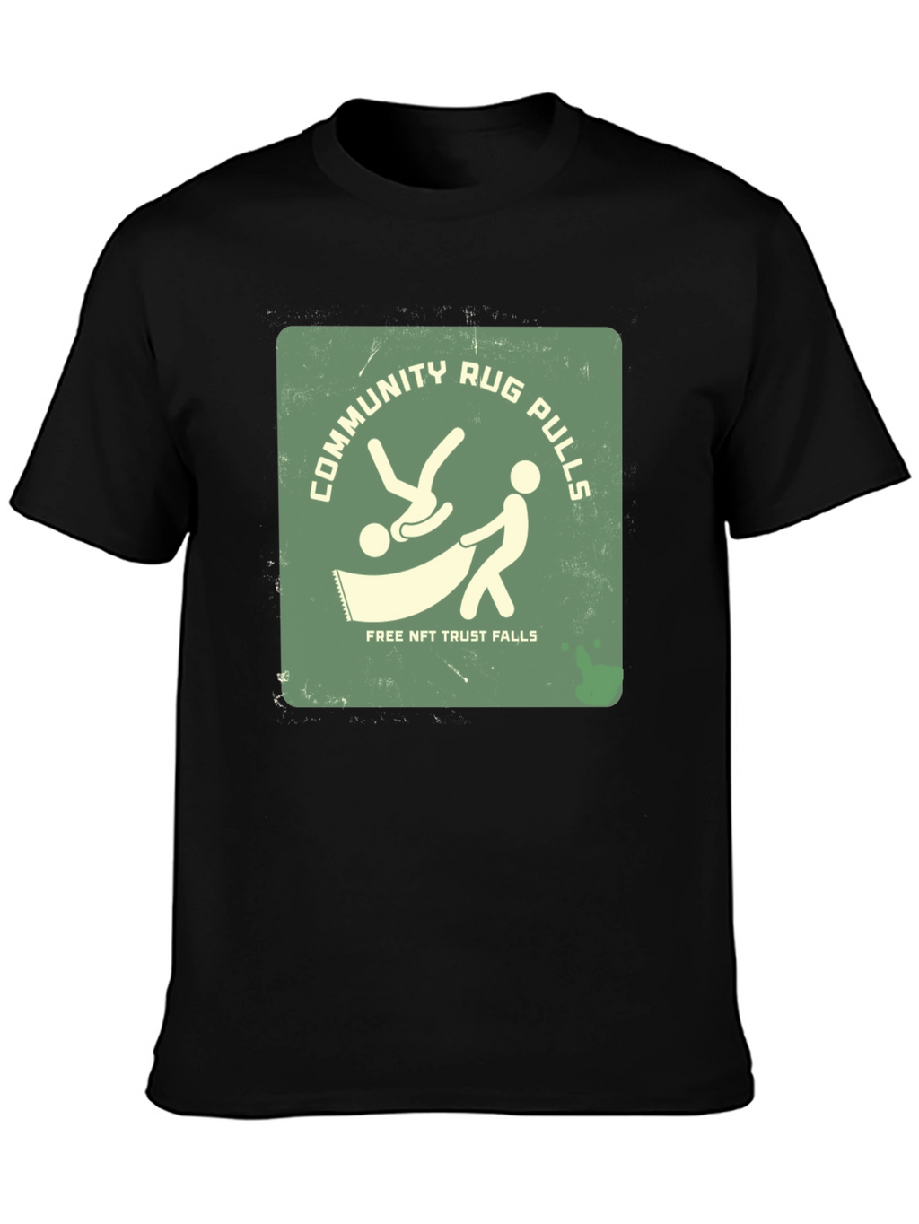 Community Rug Pulls T-Shirt - Free NFT Trust Falls