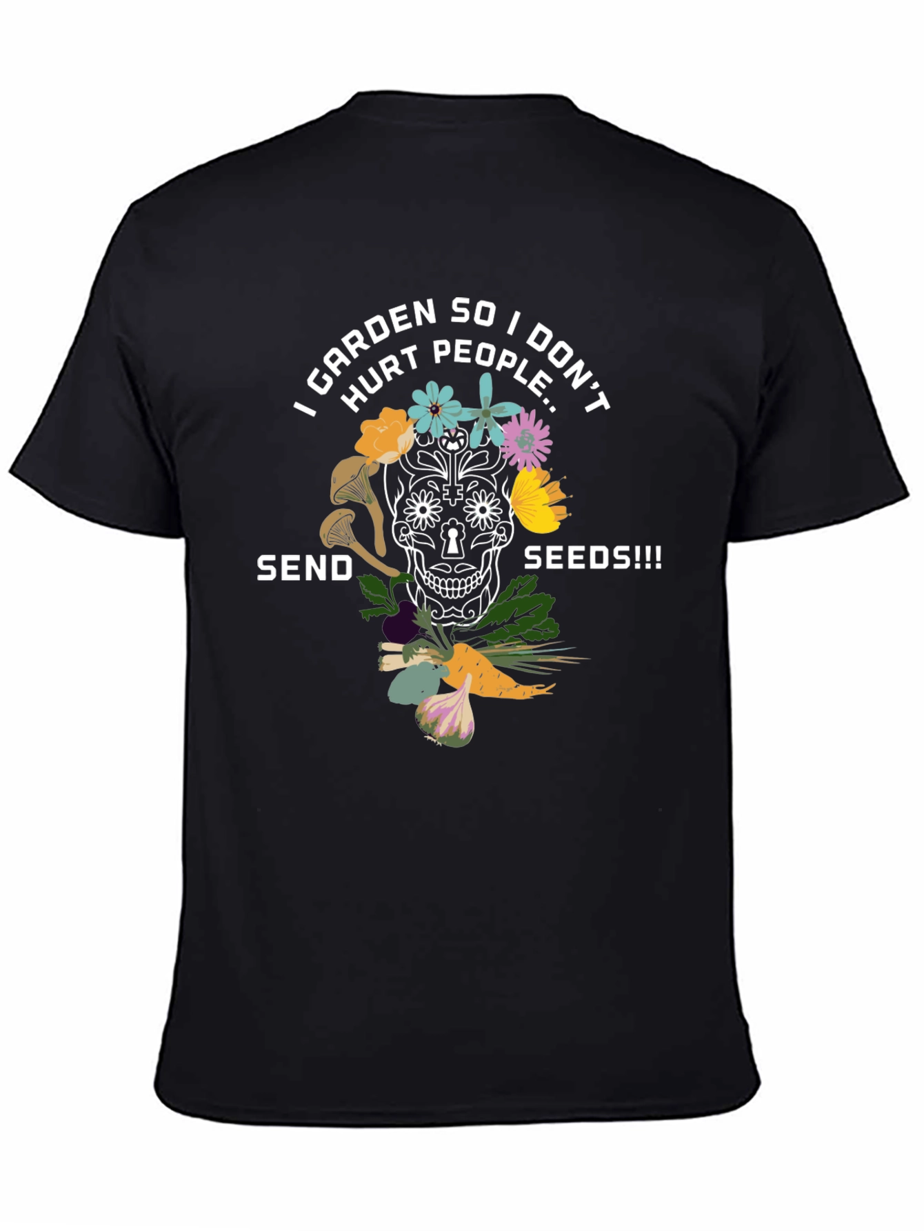 I Garden So I Dont Hurt People T-Shirt