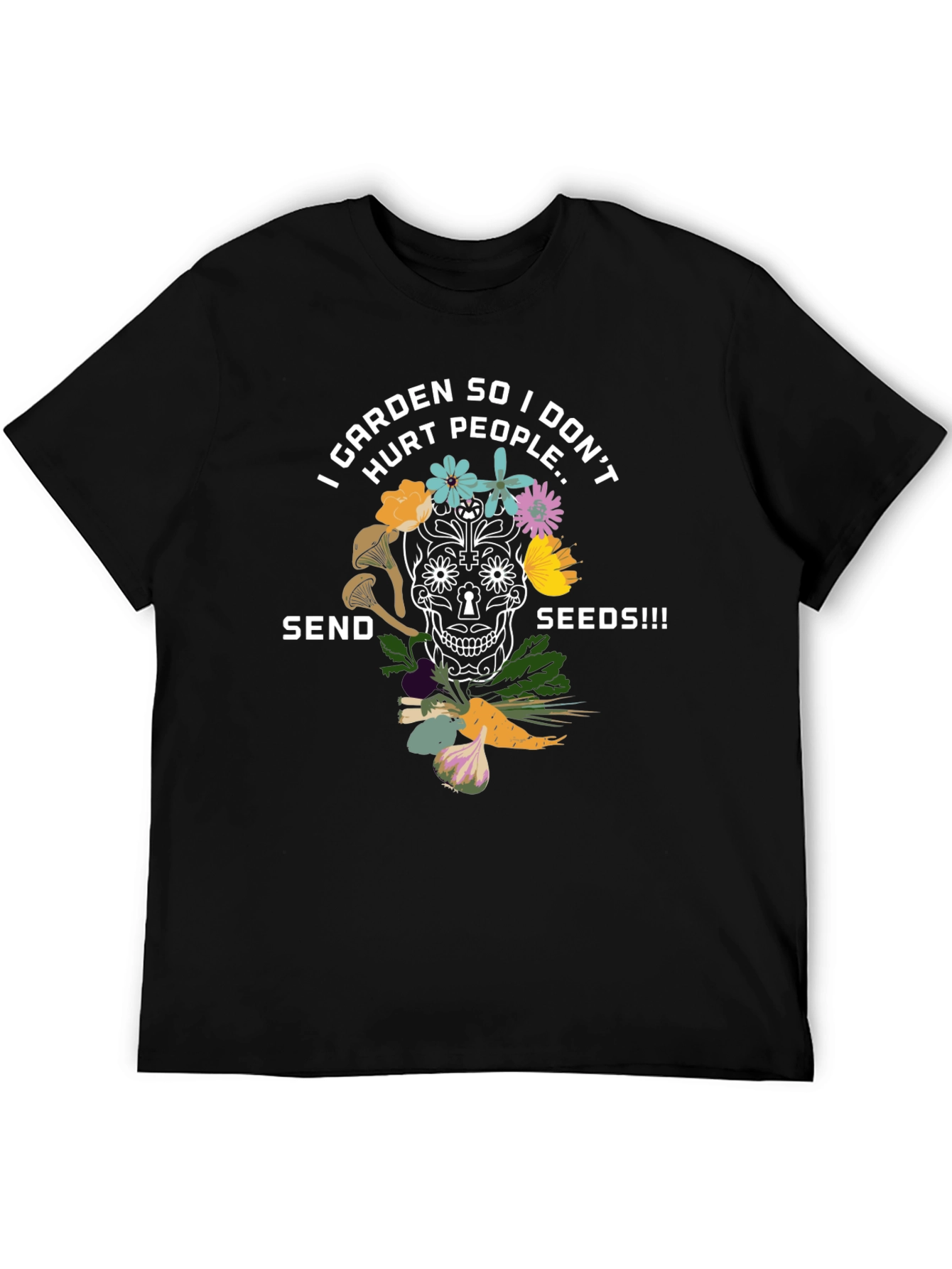 I Garden So I Dont Hurt People T-Shirt