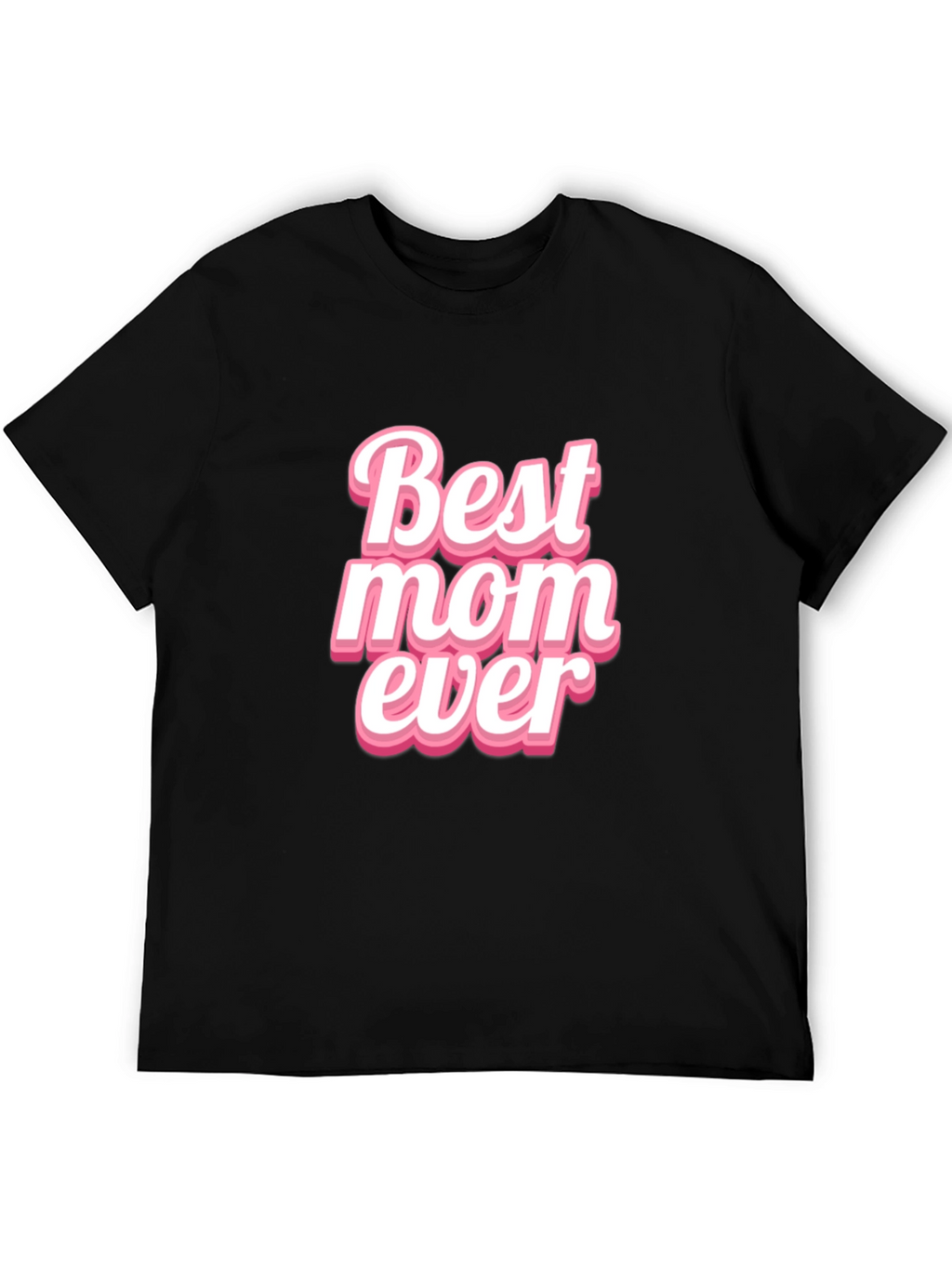 Best Mom Ever Black Graphic T-Shirt