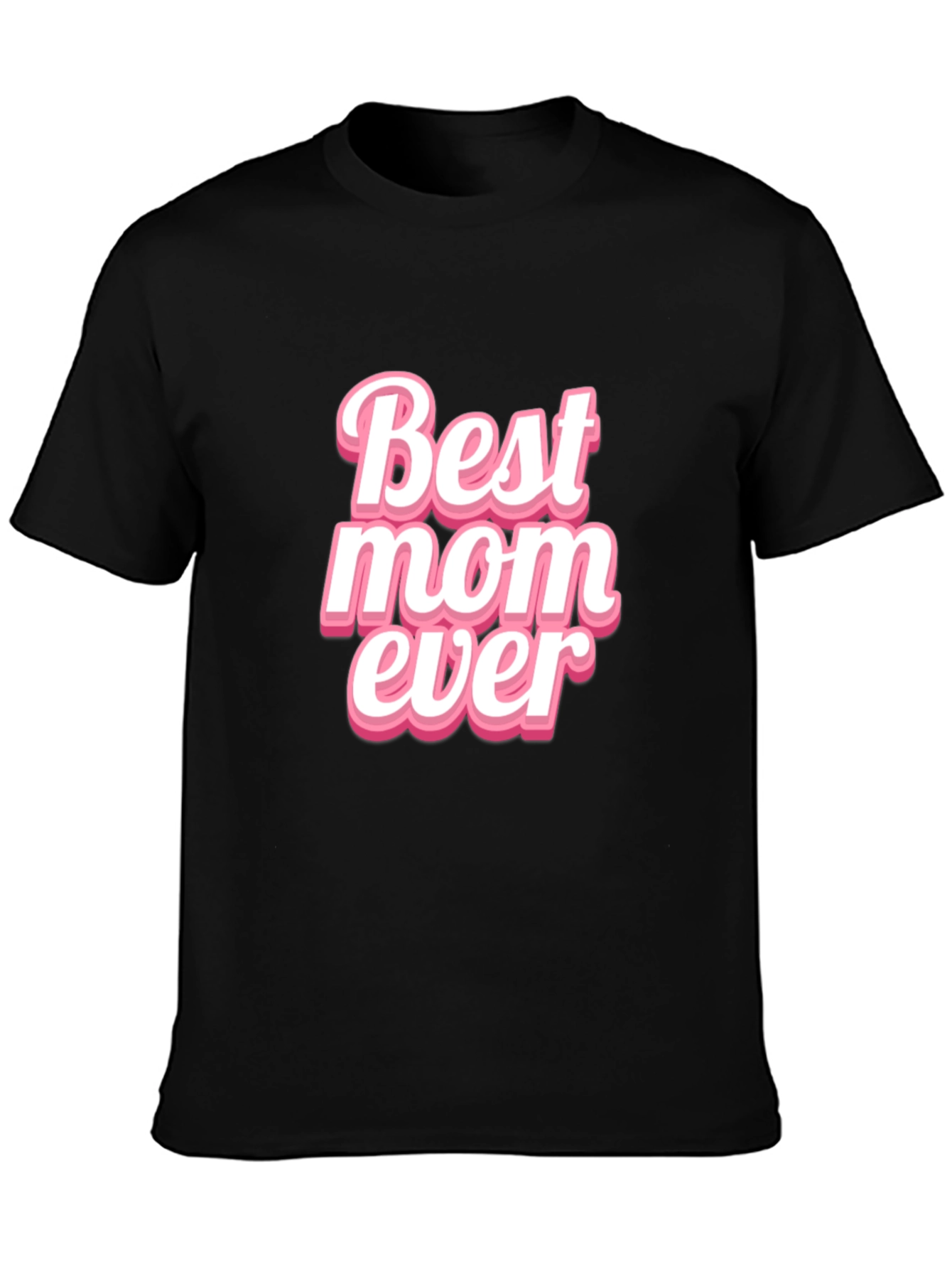 Best Mom Ever Black Graphic T-Shirt