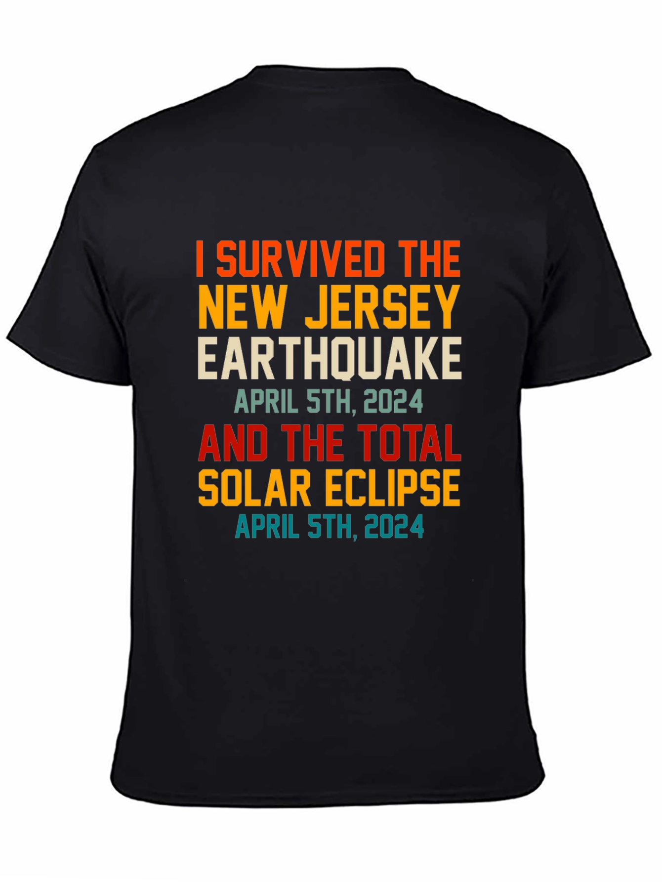 I Survived New Jersey Earthquake & Solar Eclipse April 5th 2024 T-Shirt