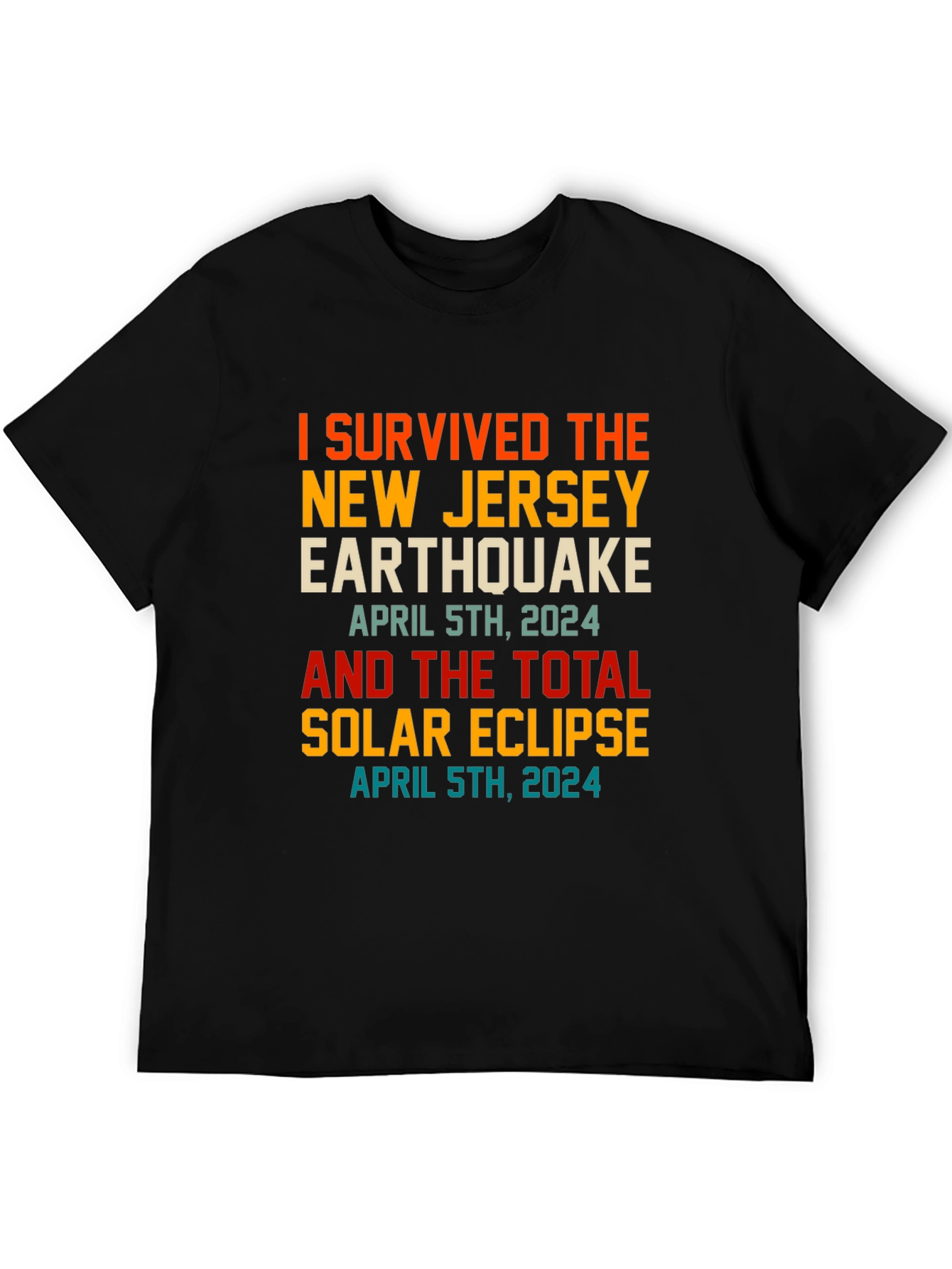 I Survived New Jersey Earthquake & Solar Eclipse April 5th 2024 T-Shirt