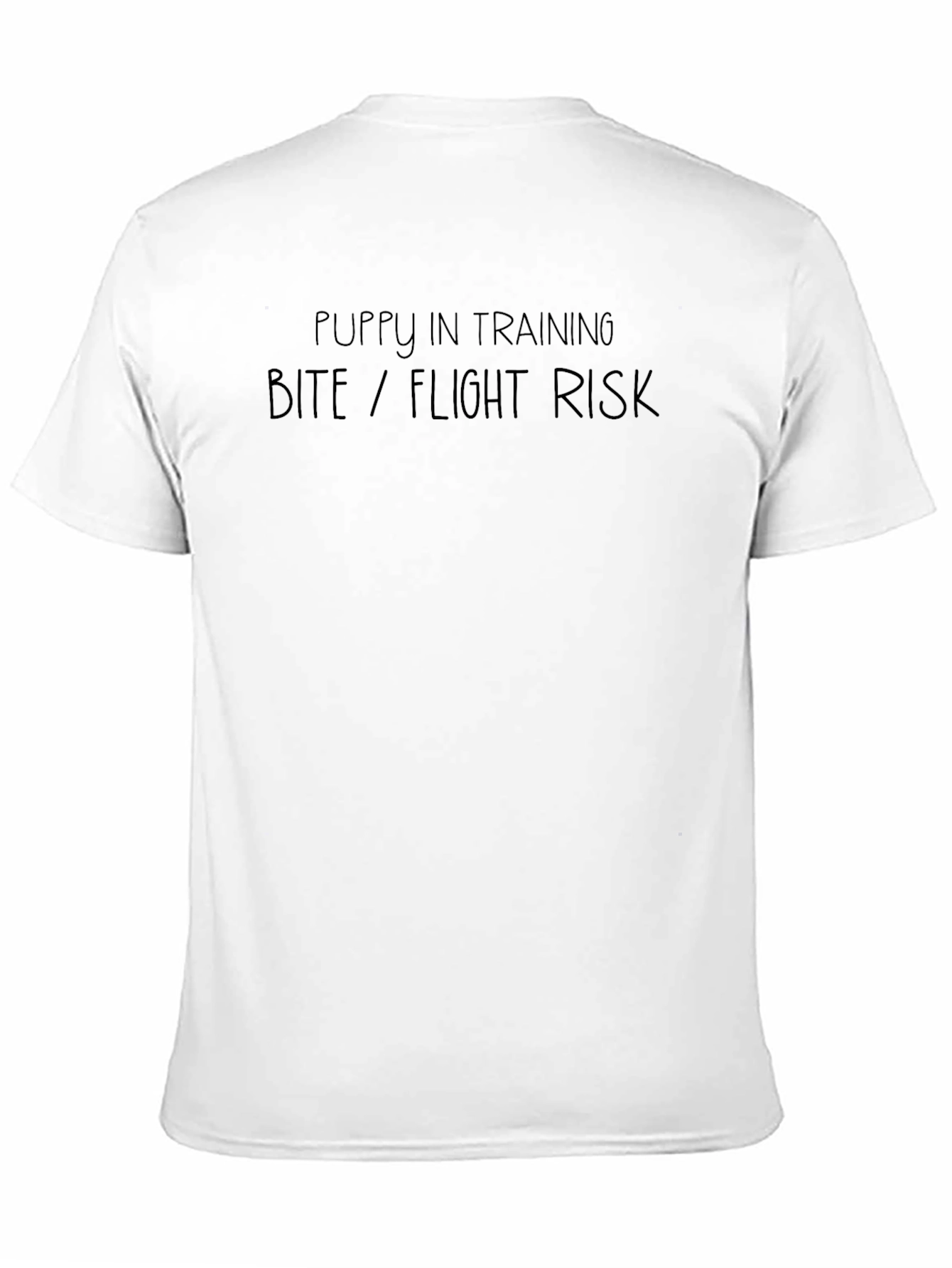 Puppy In Training - Bite/Flight Risk T-Shirt