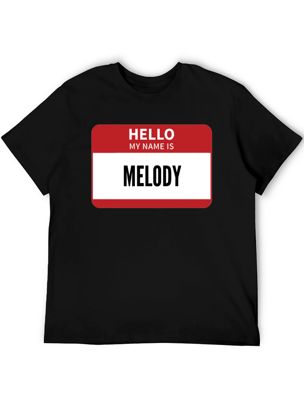 Hello My Name Is Melody T-Shirt