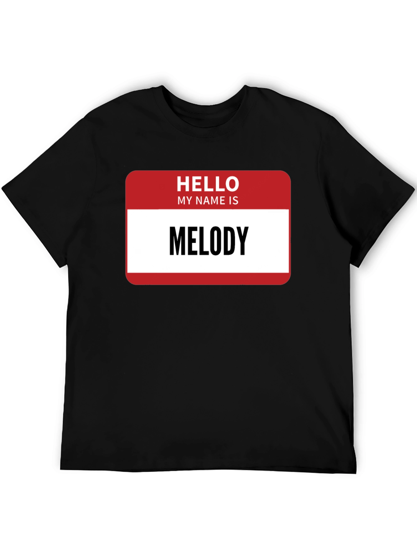 Hello My Name Is Melody T-Shirt