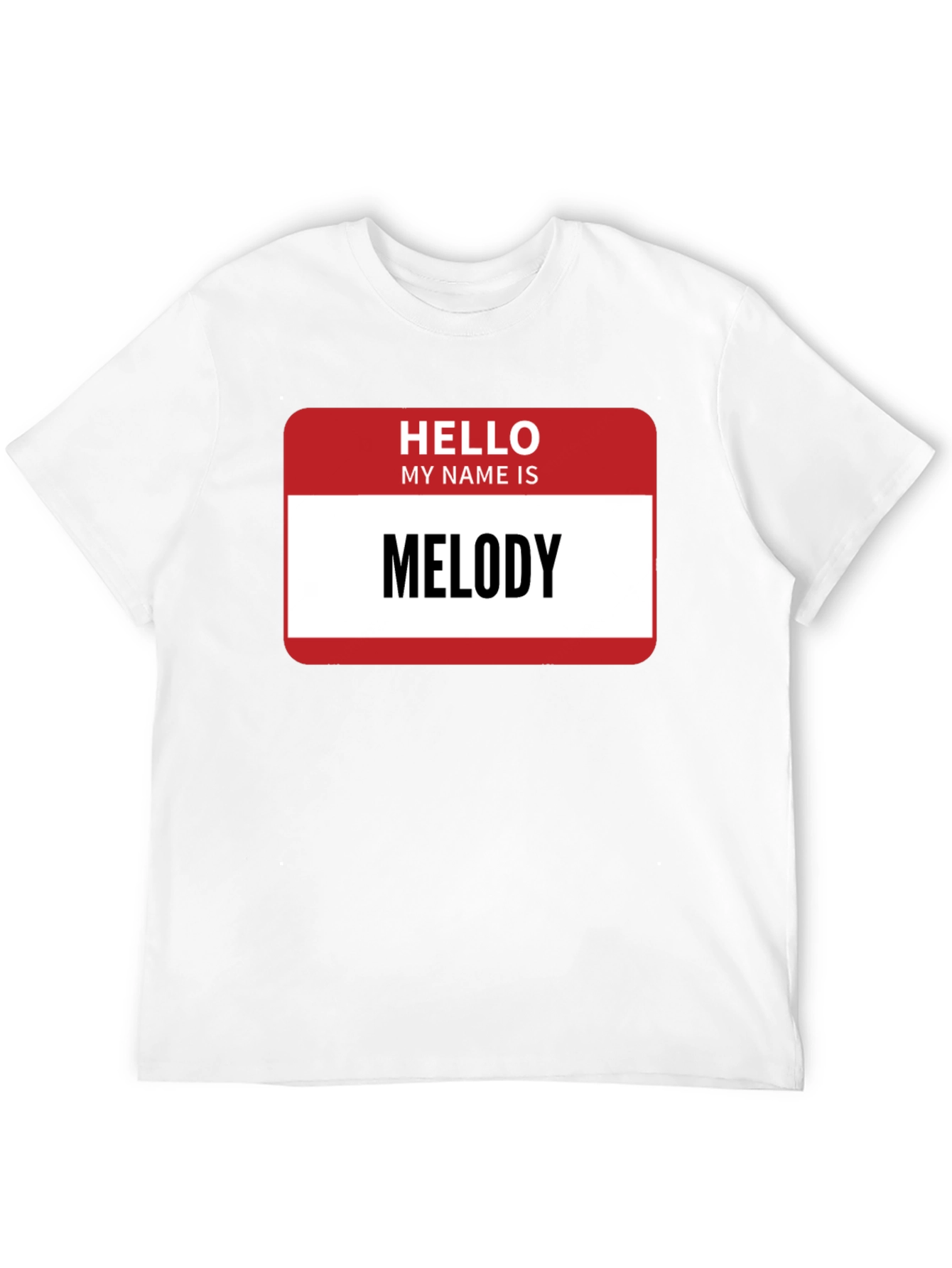 Hello My Name Is Melody T-Shirt