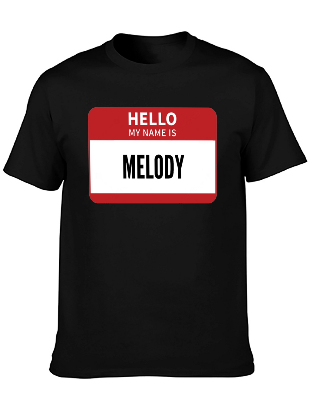 Hello My Name Is Melody T-Shirt