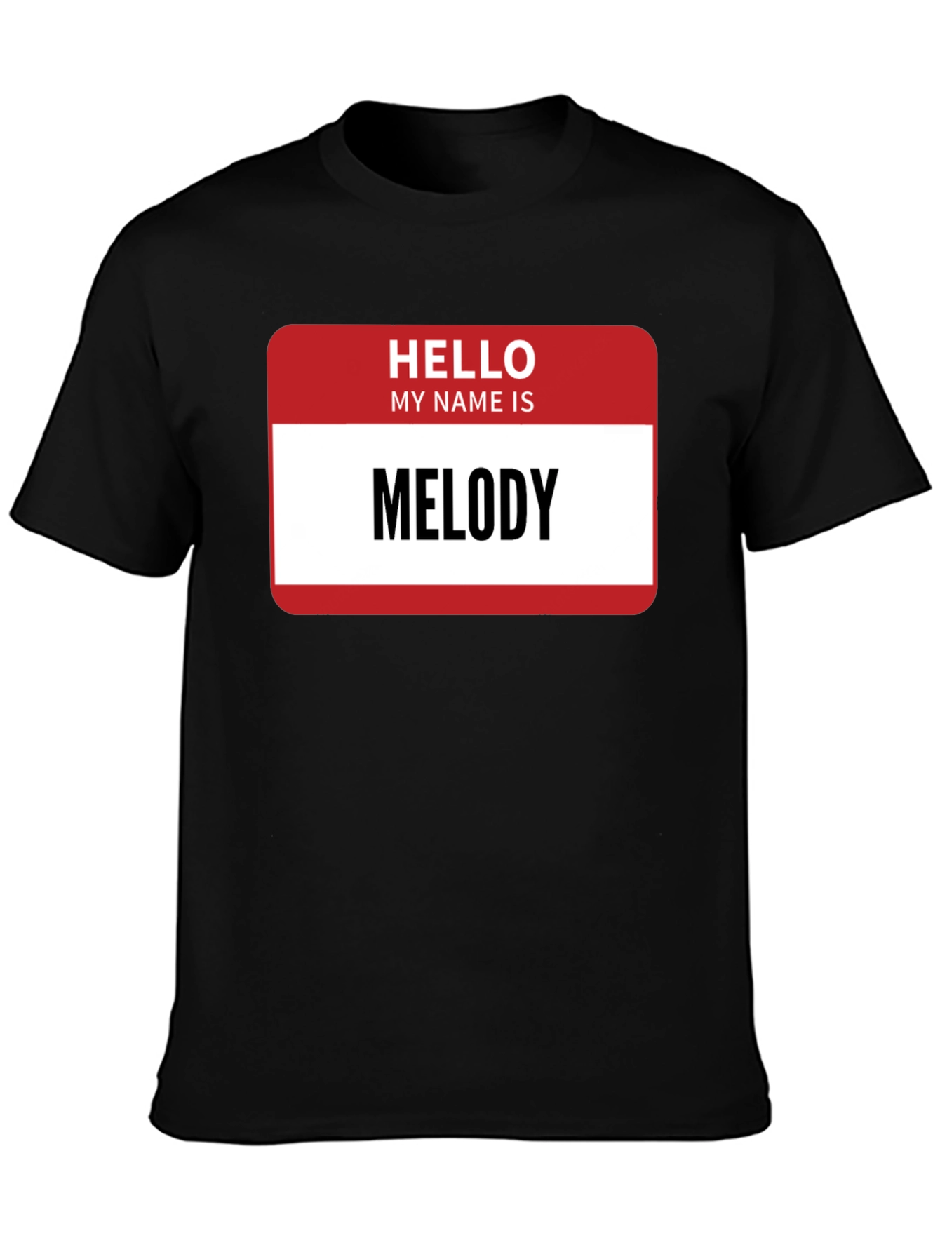 Hello My Name Is Melody T-Shirt