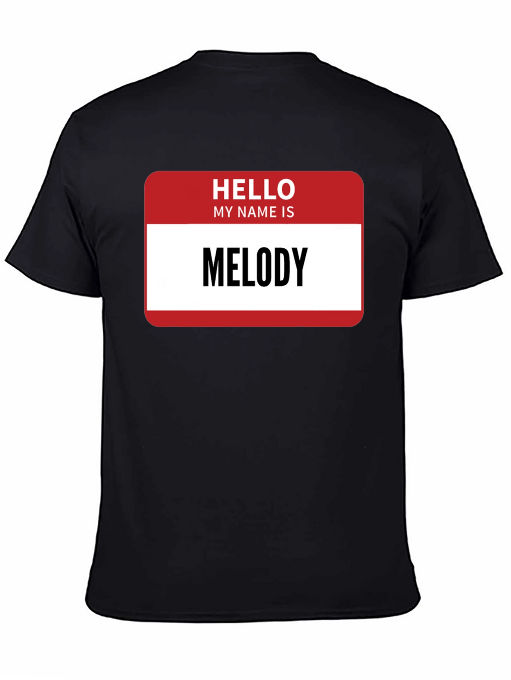 Hello My Name Is Melody T-Shirt