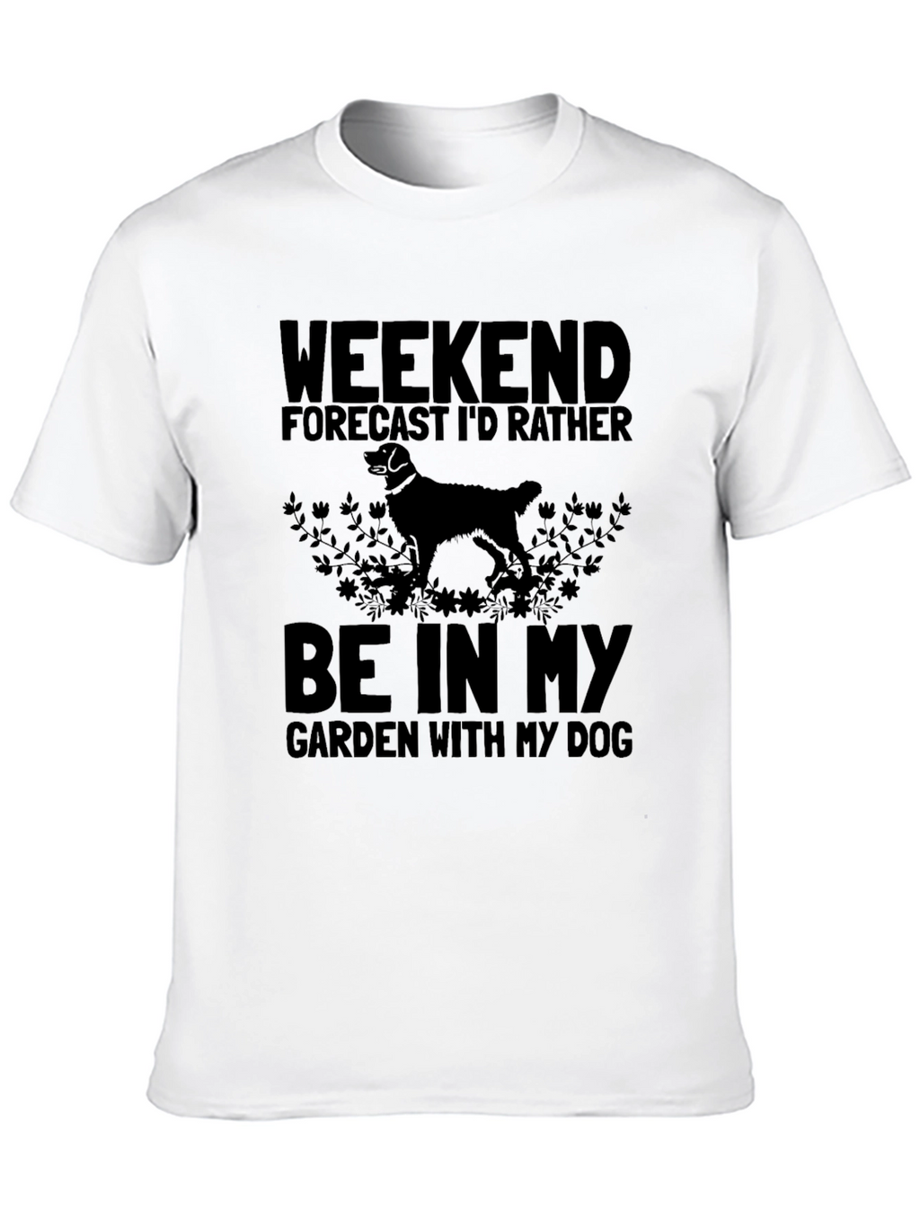 Weekend Forecast Dog Garden T-Shirt
