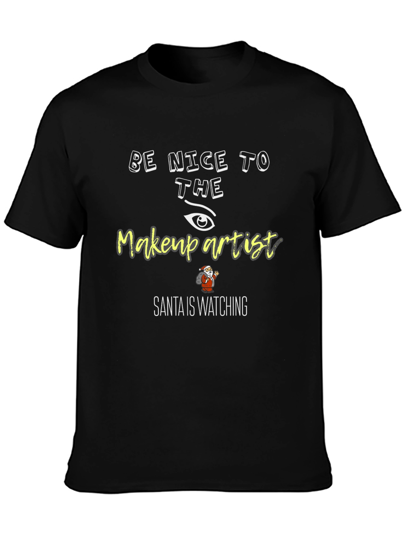 Be Nice To The Makeup Artist Christmas T-Shirt