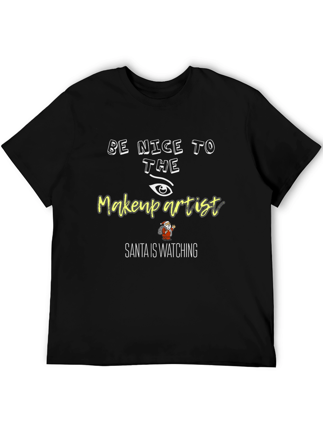 Be Nice To The Makeup Artist Christmas T-Shirt