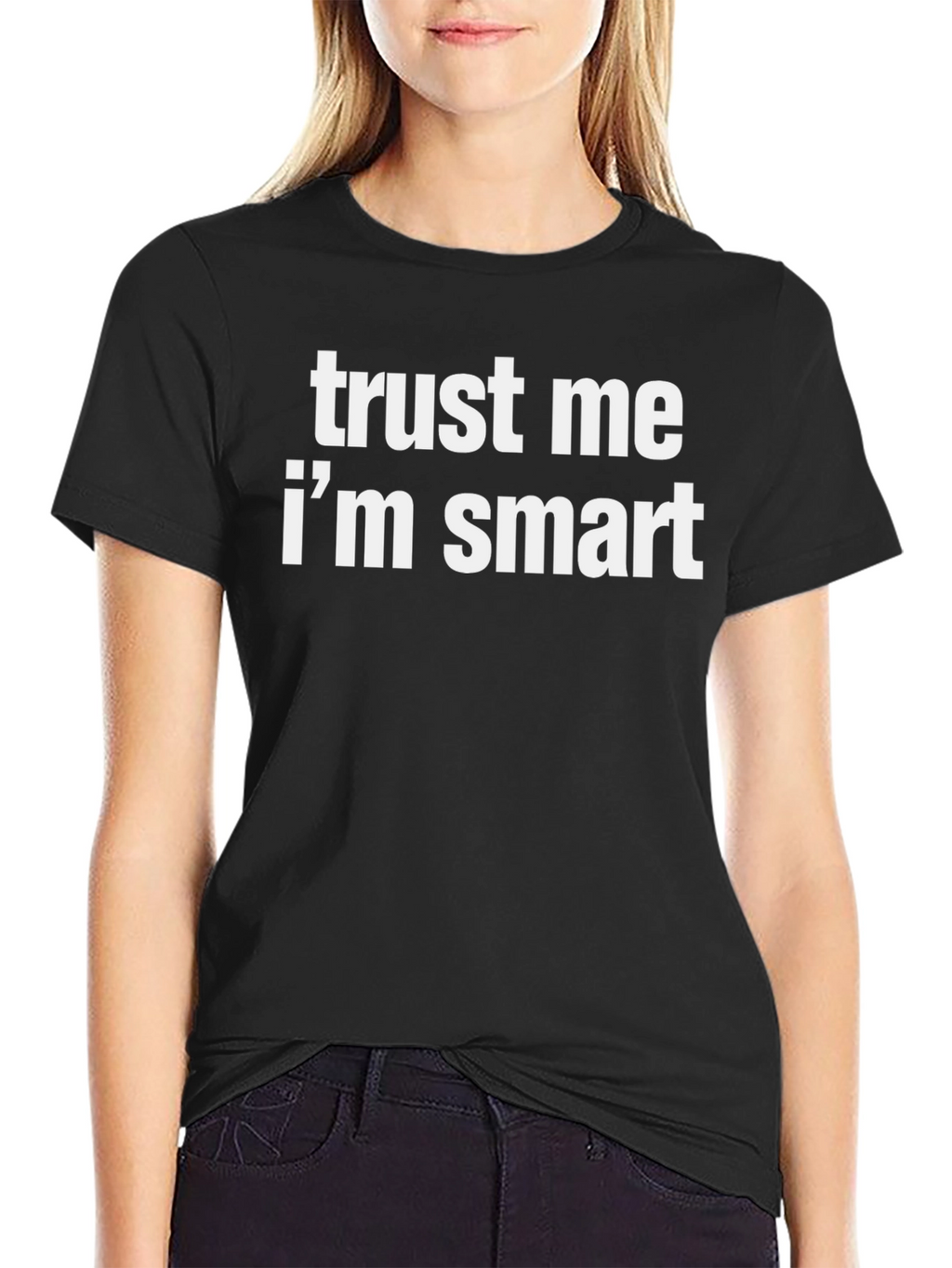Trust Me Im Smart Graphic Tee