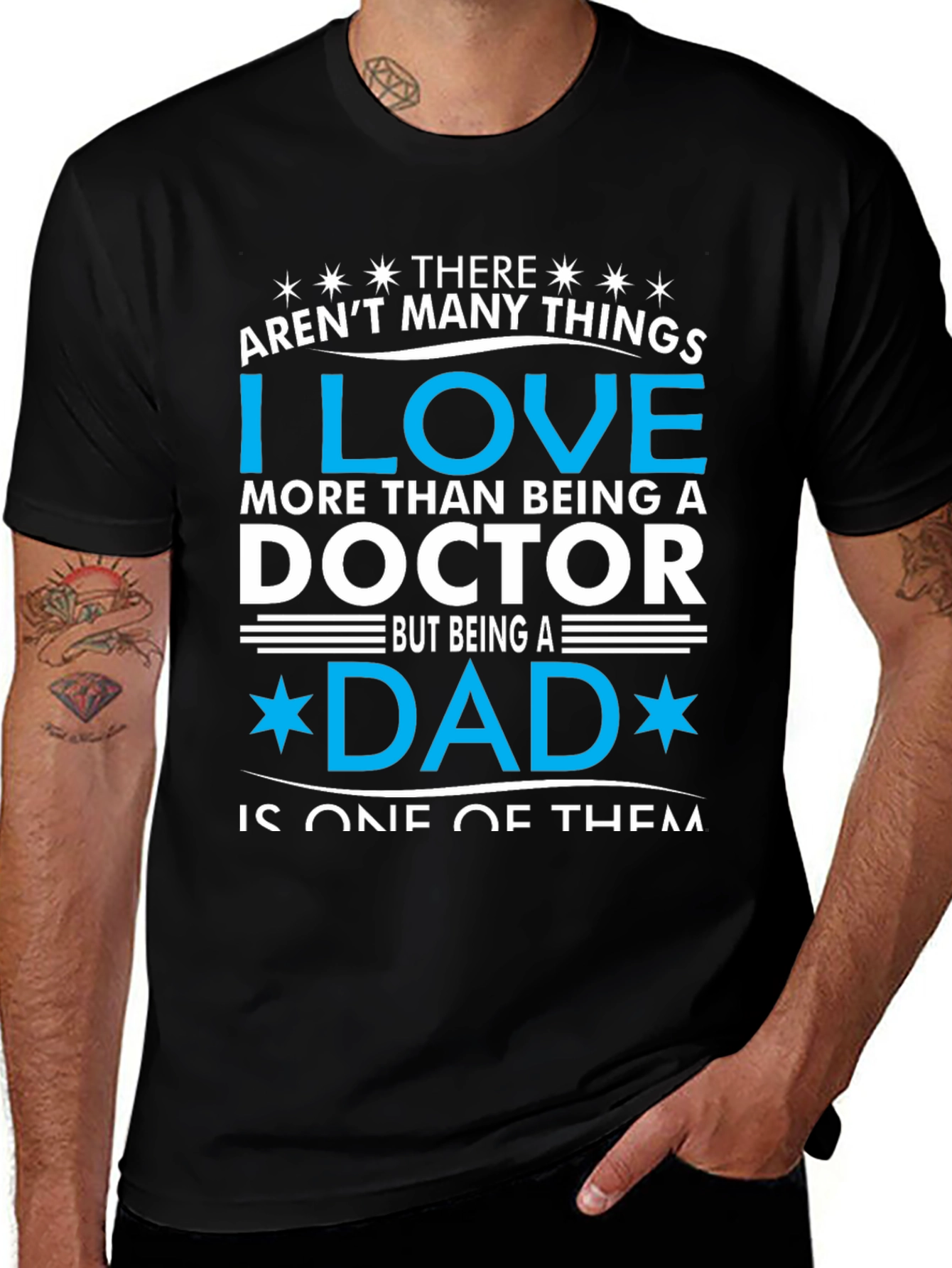 Doctor Dad T-Shirt: I Love Being a Dad