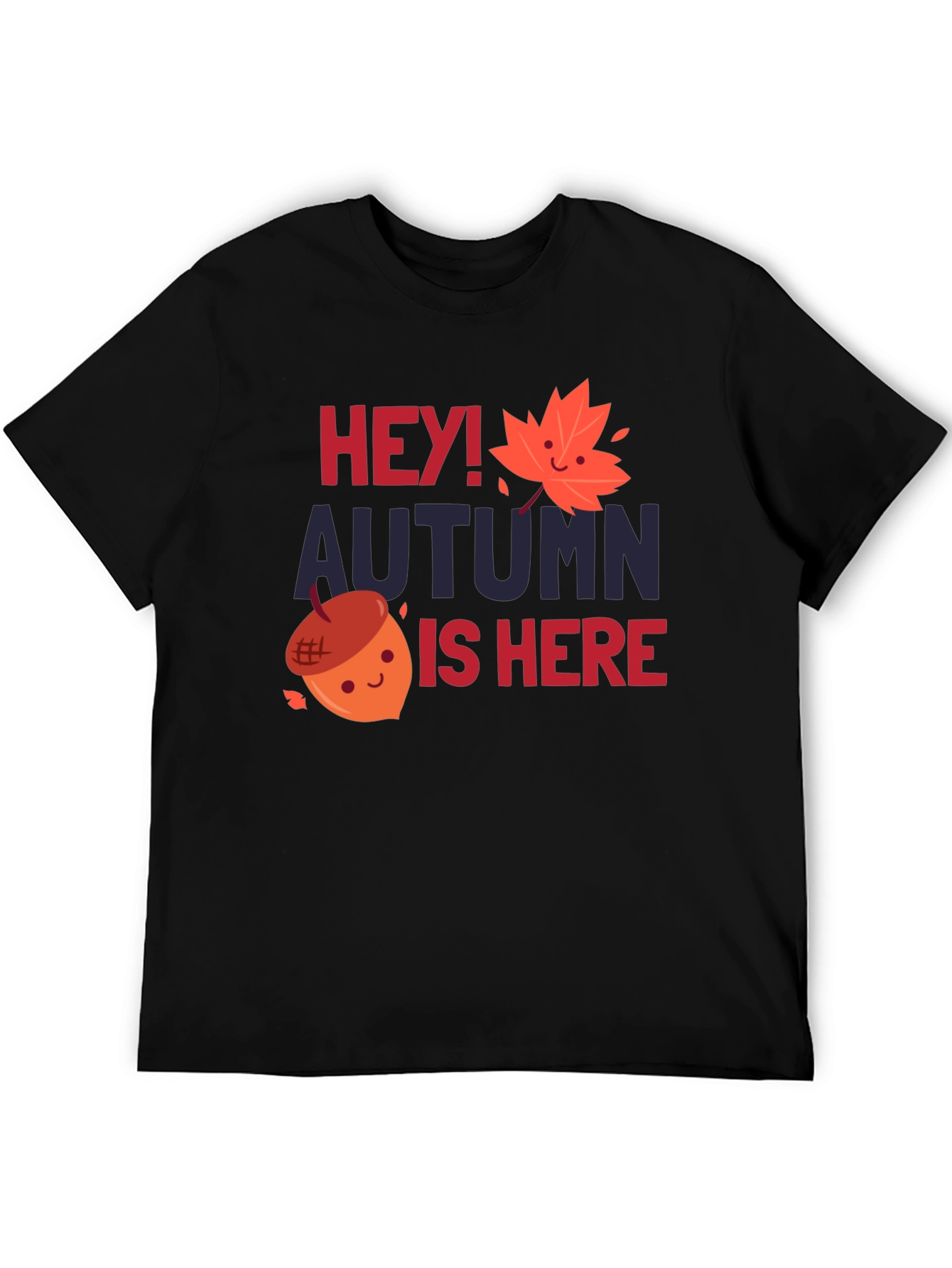 Hey Autumn is Here T-Shirt