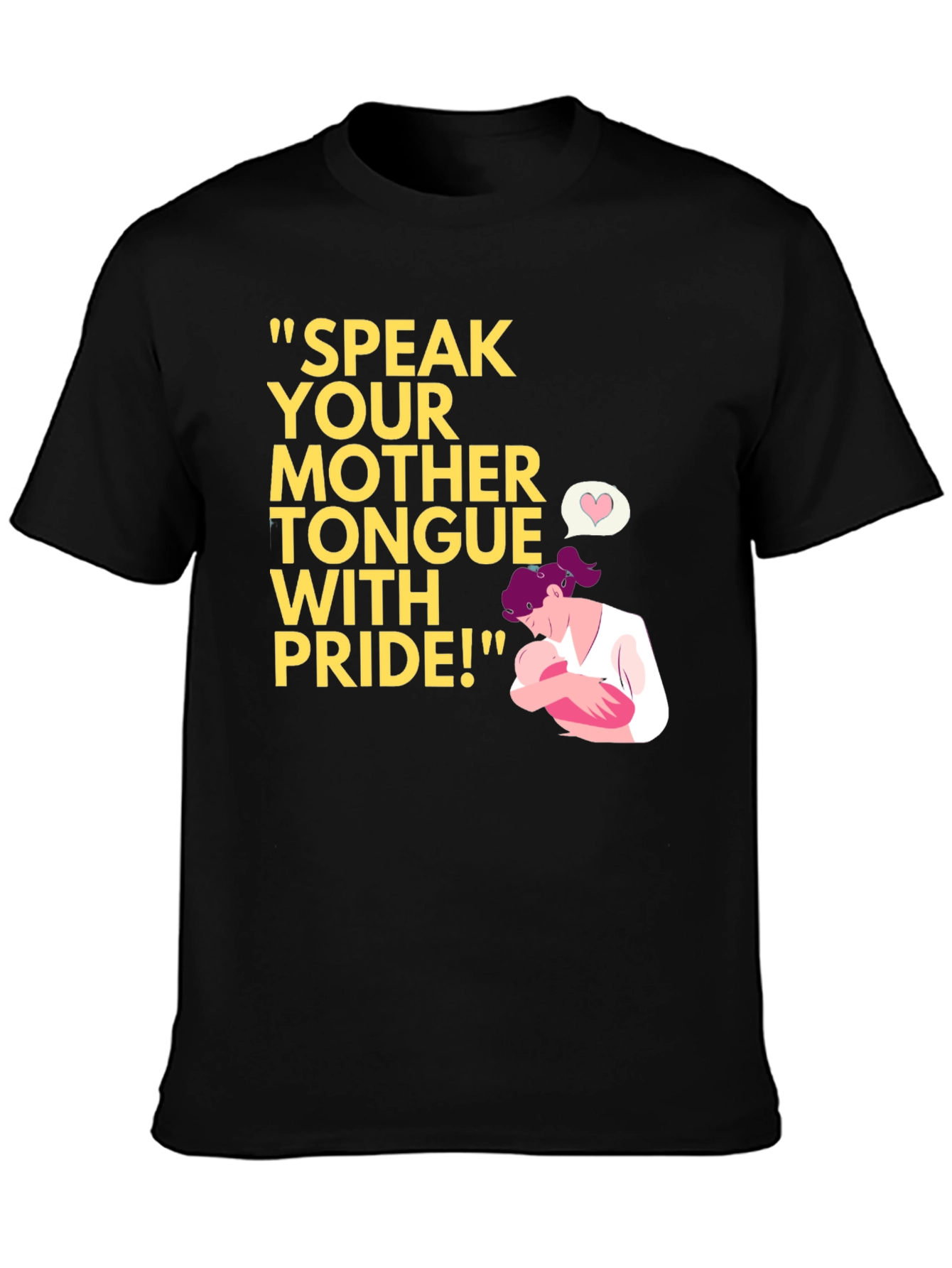 Speak Your Mother Tongue Pride T-Shirt