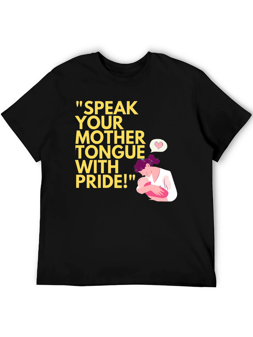 Speak Your Mother Tongue Pride T-Shirt