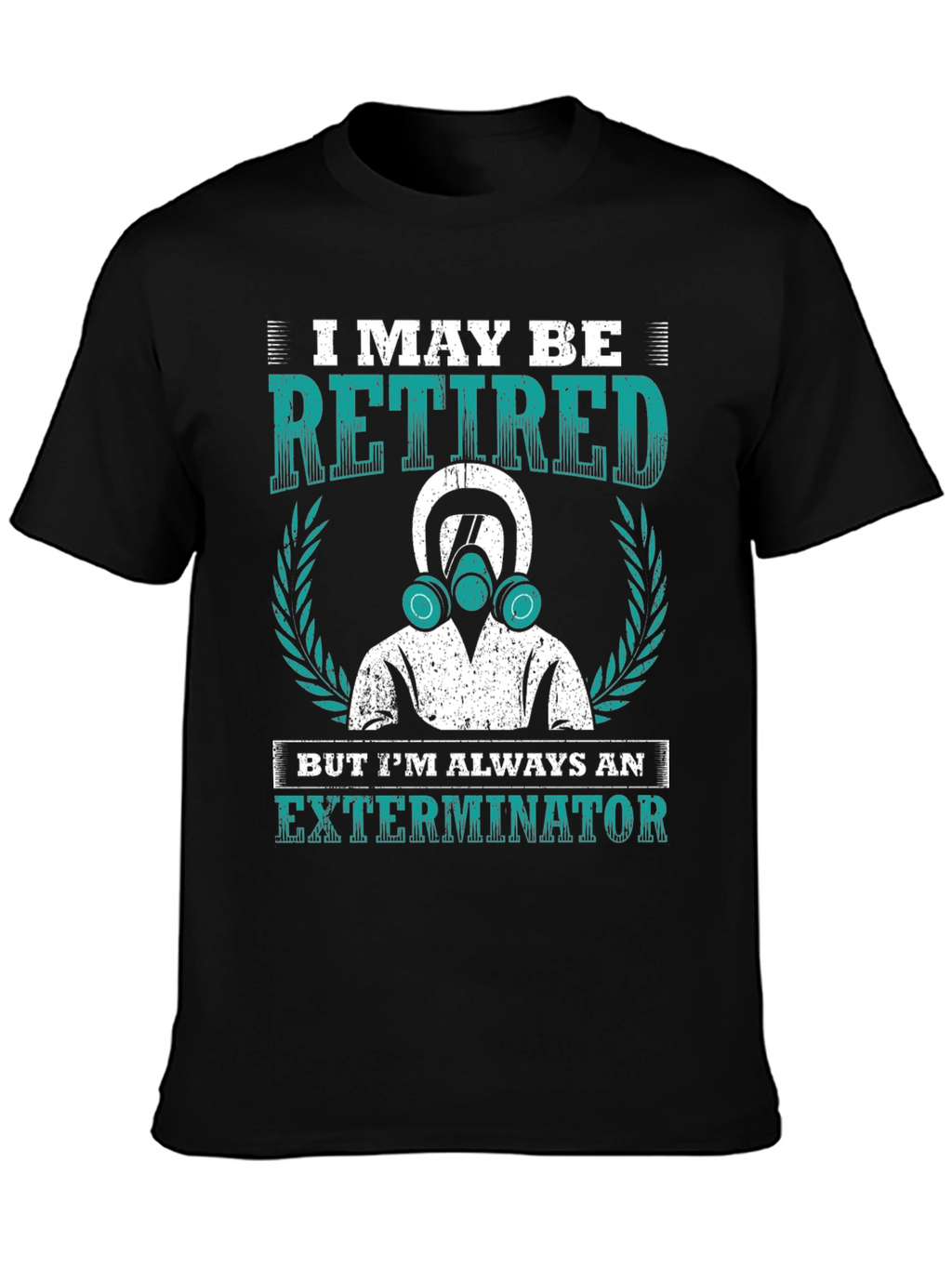 Retired Exterminator T-Shirt