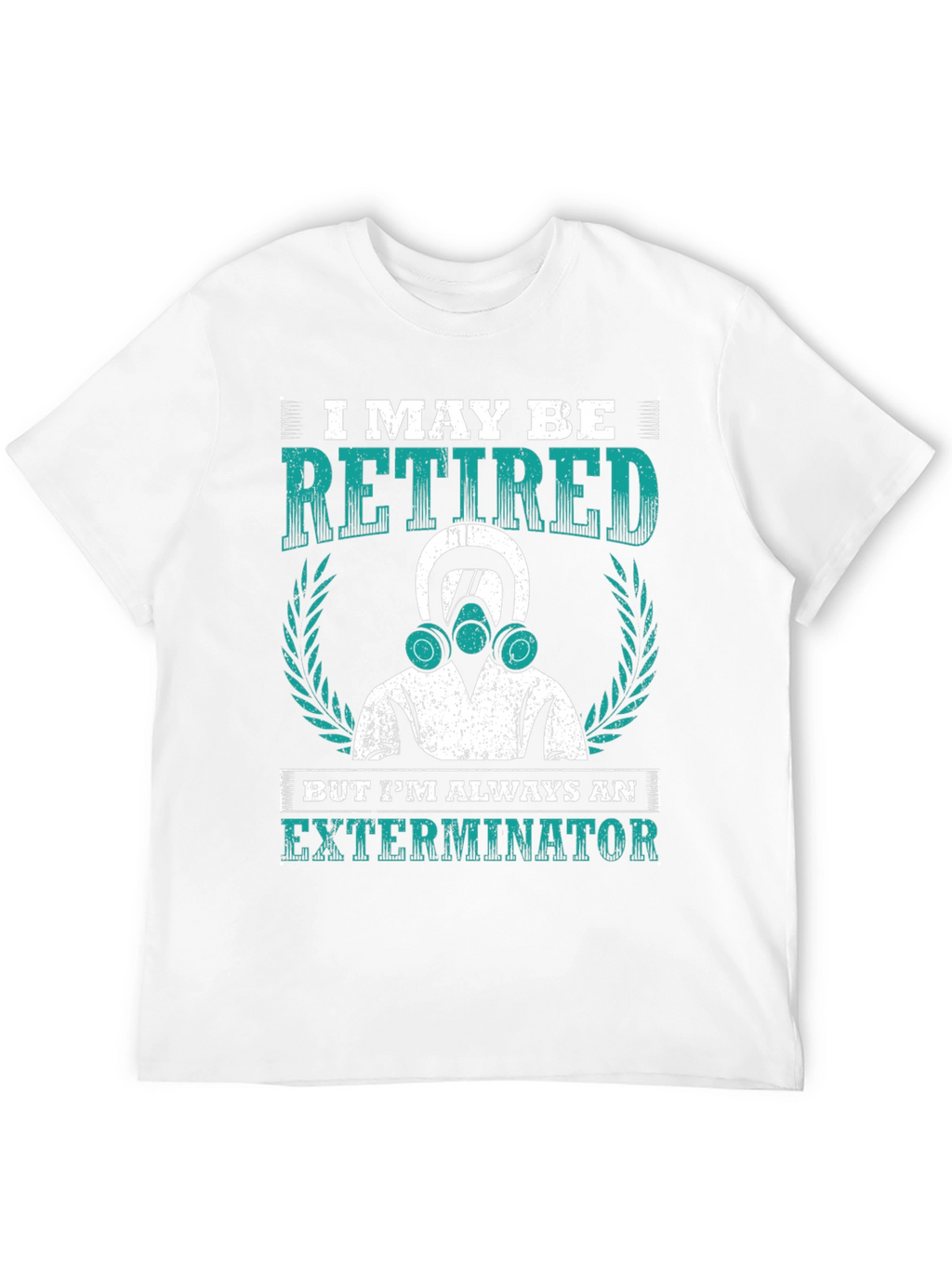 Retired Exterminator T-Shirt