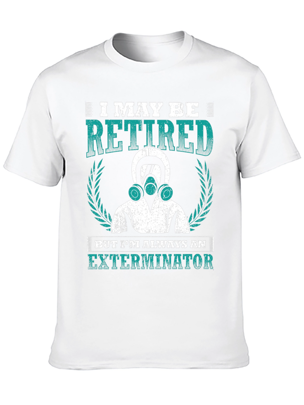 Retired Exterminator T-Shirt
