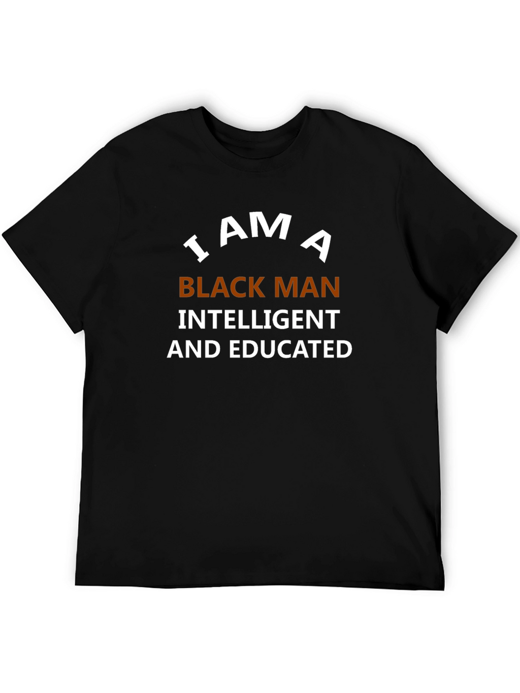 I Am A Black Man T-Shirt