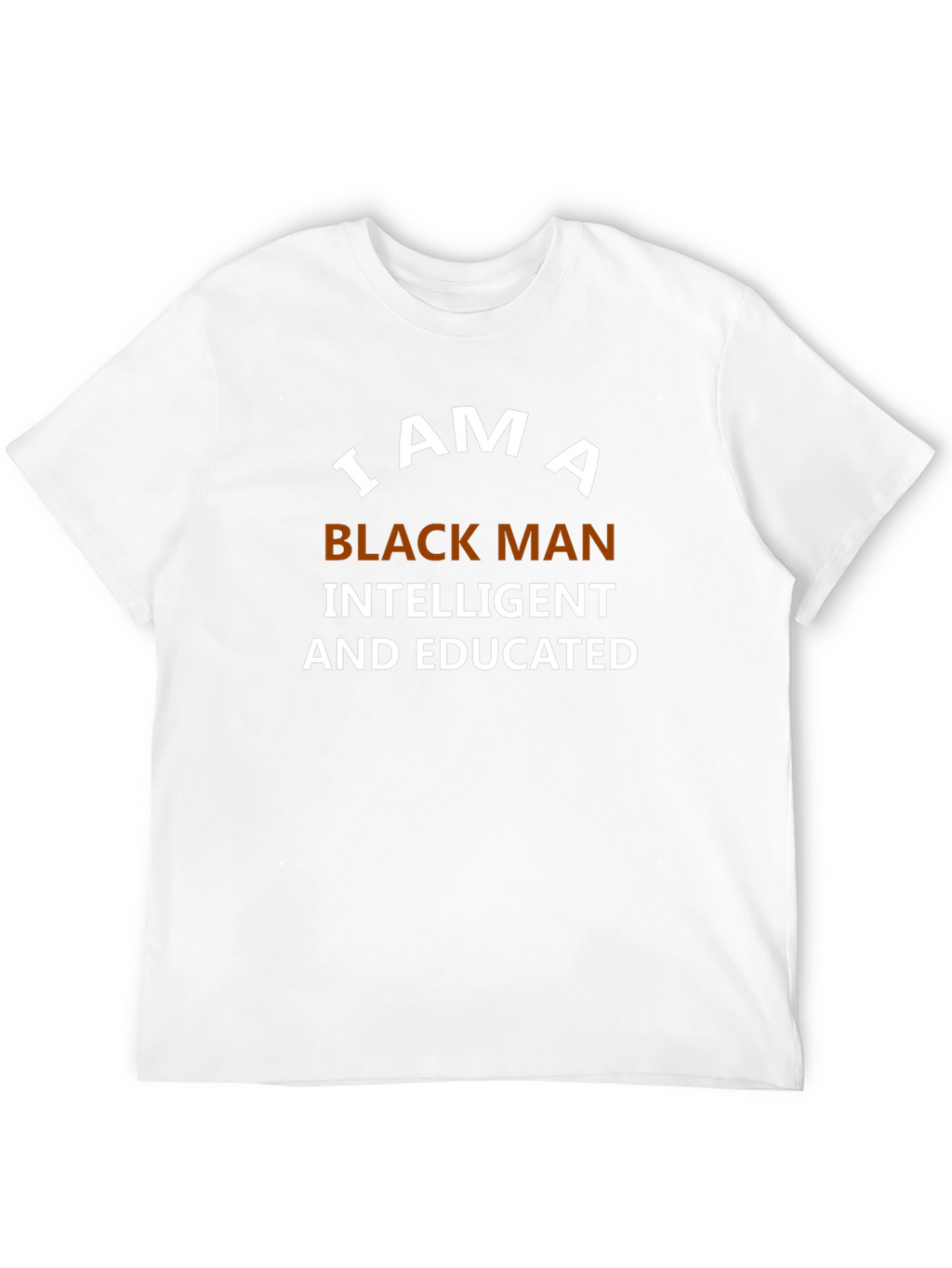 I Am A Black Man T-Shirt