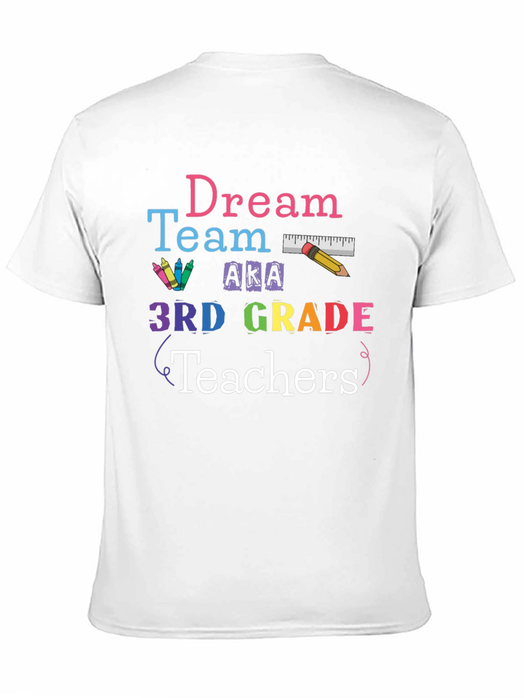 Dream Team 3rd Grade Teachers Graphic T-Shirt