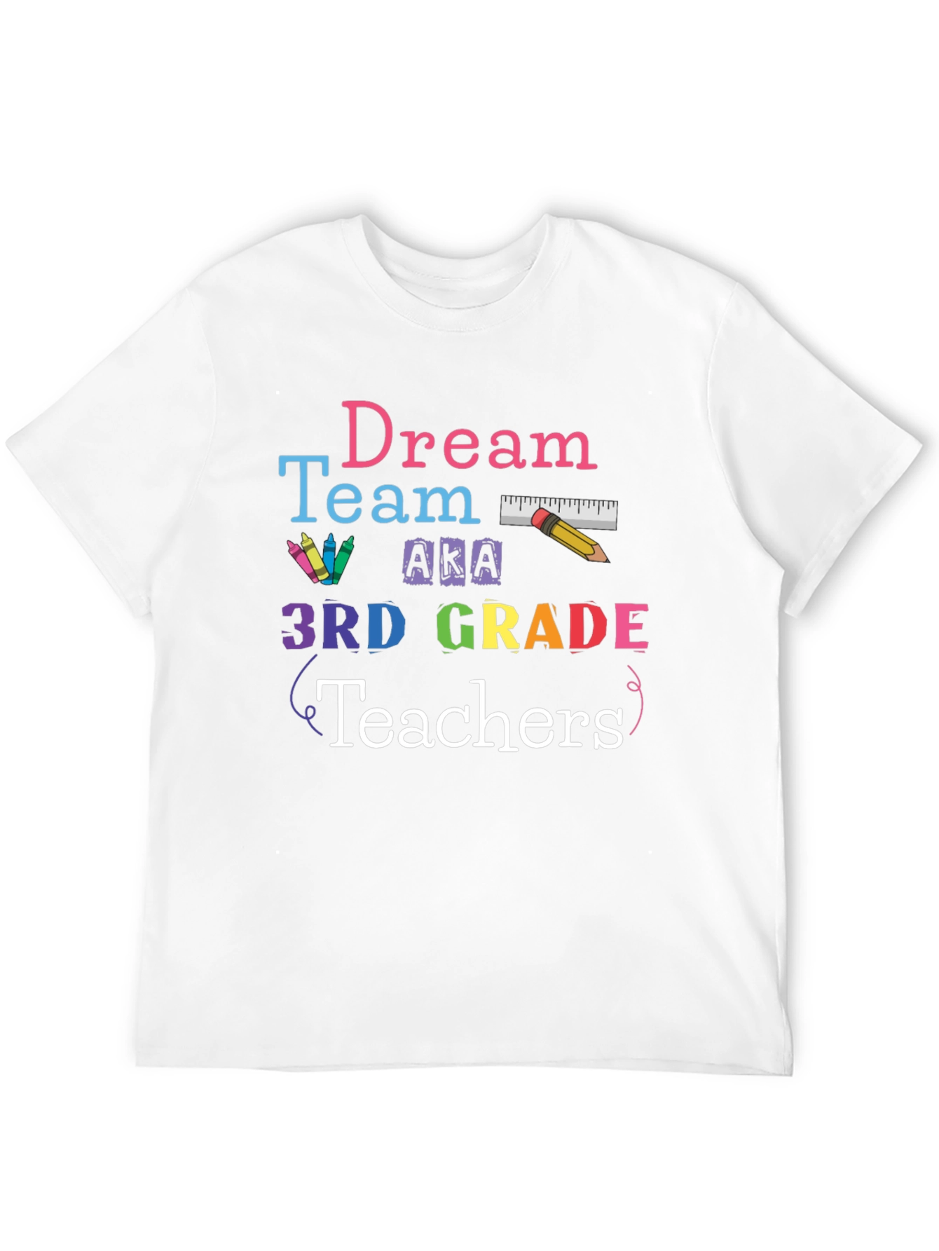 Dream Team 3rd Grade Teachers Graphic T-Shirt