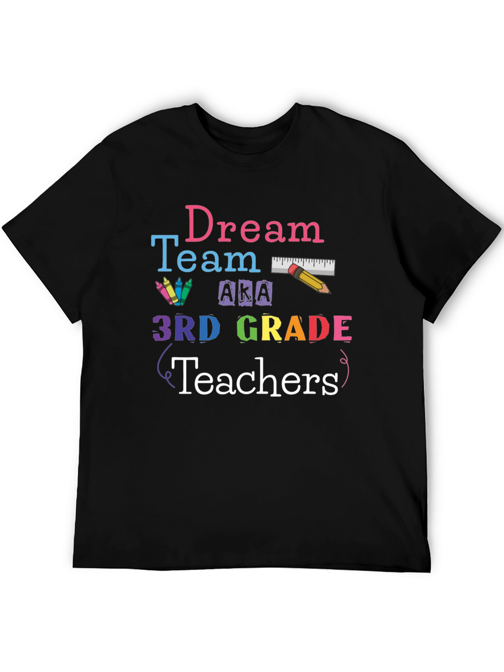 Dream Team 3rd Grade Teachers Graphic T-Shirt