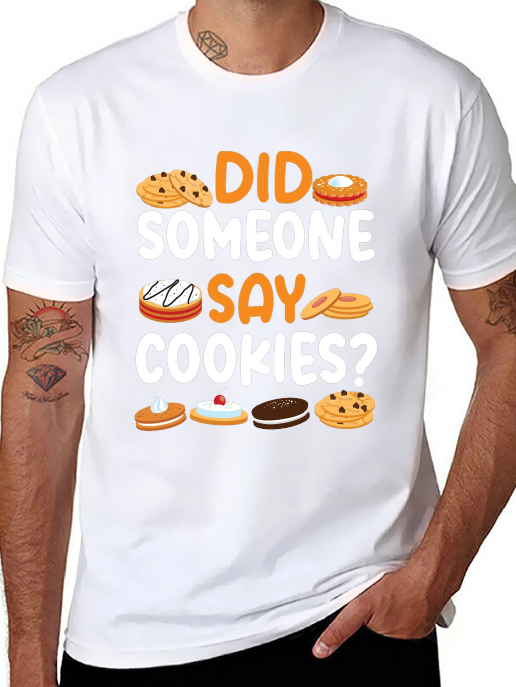 Did Someone Say Cookies? Graphic T-Shirt