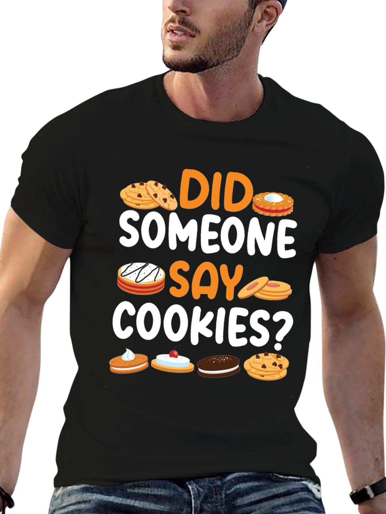 Did Someone Say Cookies? Graphic T-Shirt