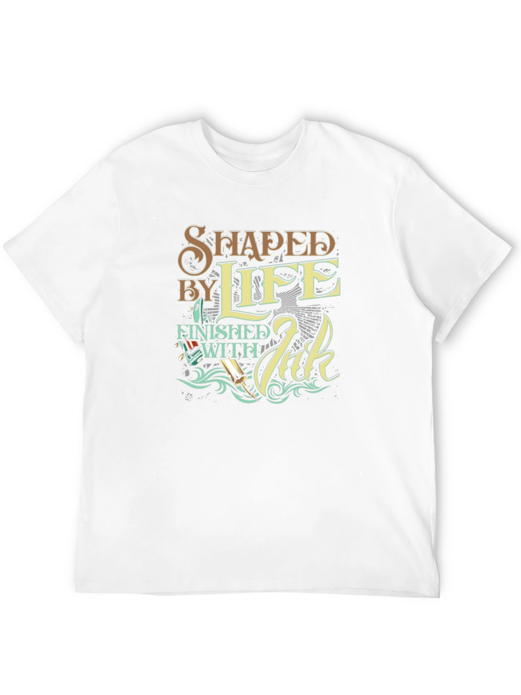 Shaped By Life T-Shirt - Finished with Ink