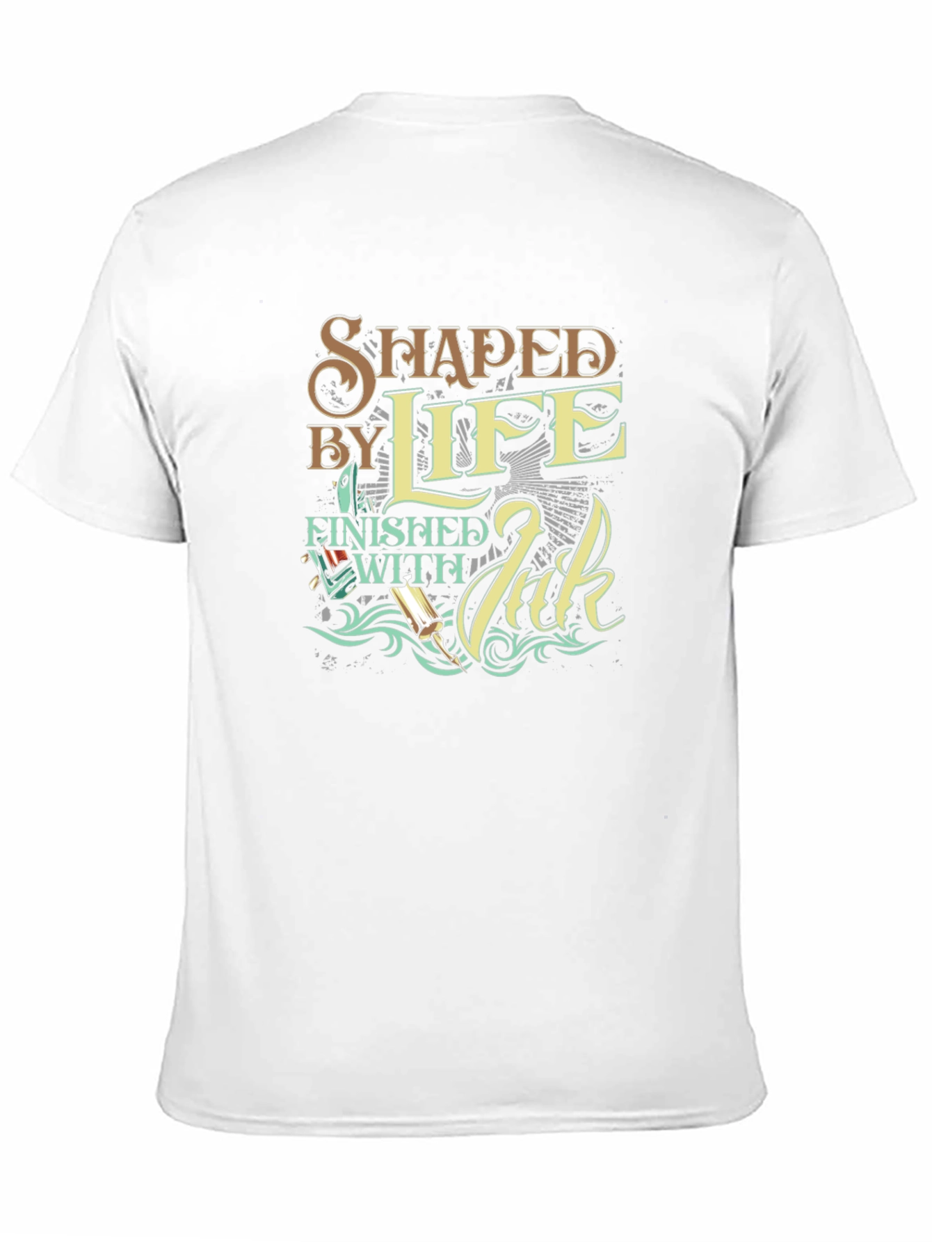Shaped By Life T-Shirt - Finished with Ink