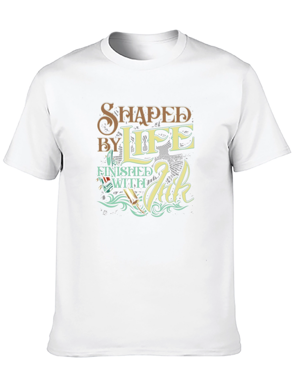 Shaped By Life T-Shirt - Finished with Ink