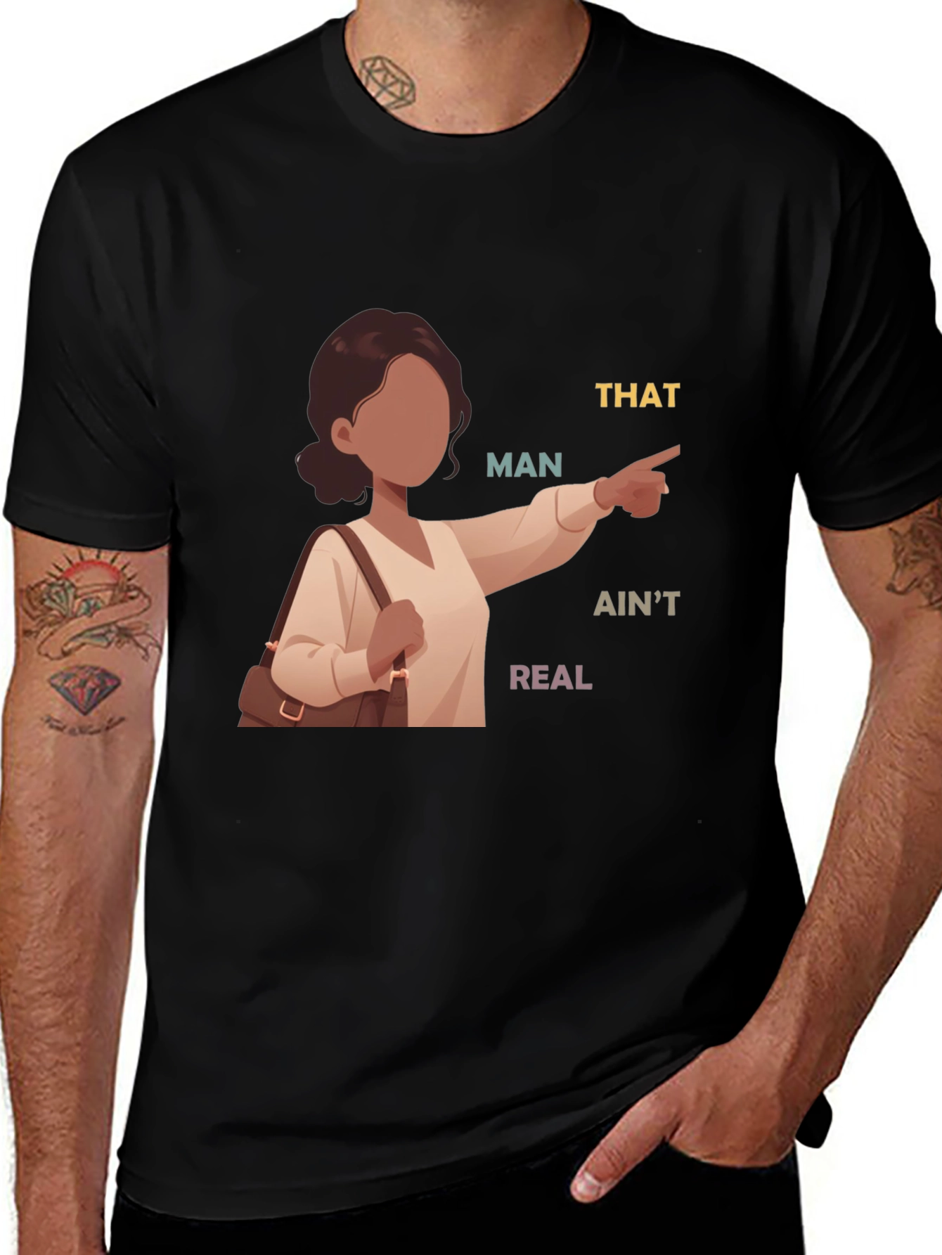 That Man Aint Real T-Shirt