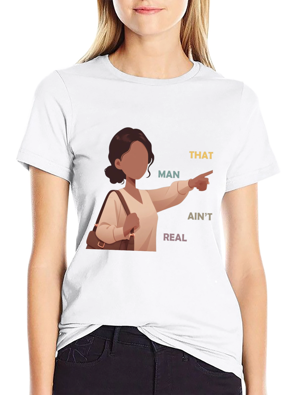 That Man Aint Real T-Shirt