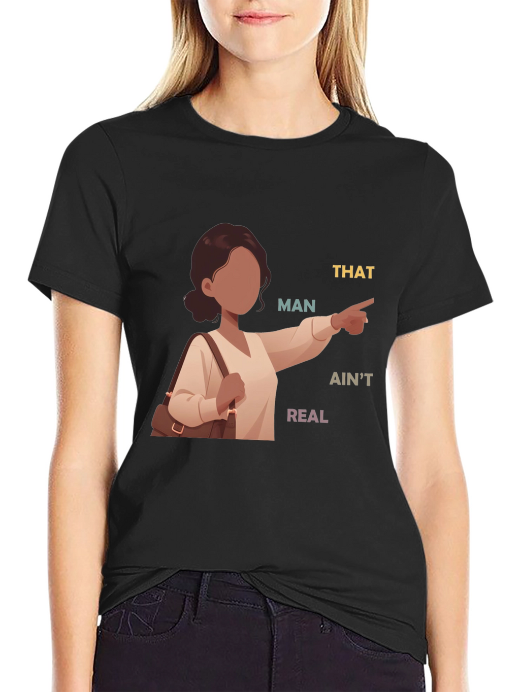 That Man Aint Real T-Shirt
